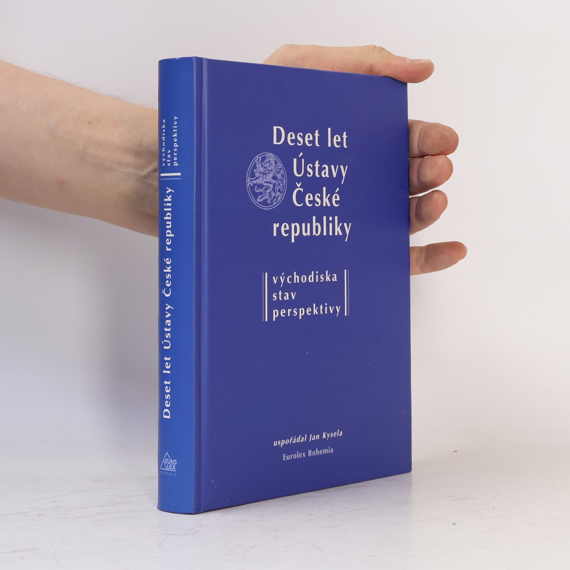 Deset let Ústavy České republiky : východiska, stav, perspektivy : sborník příspěvků