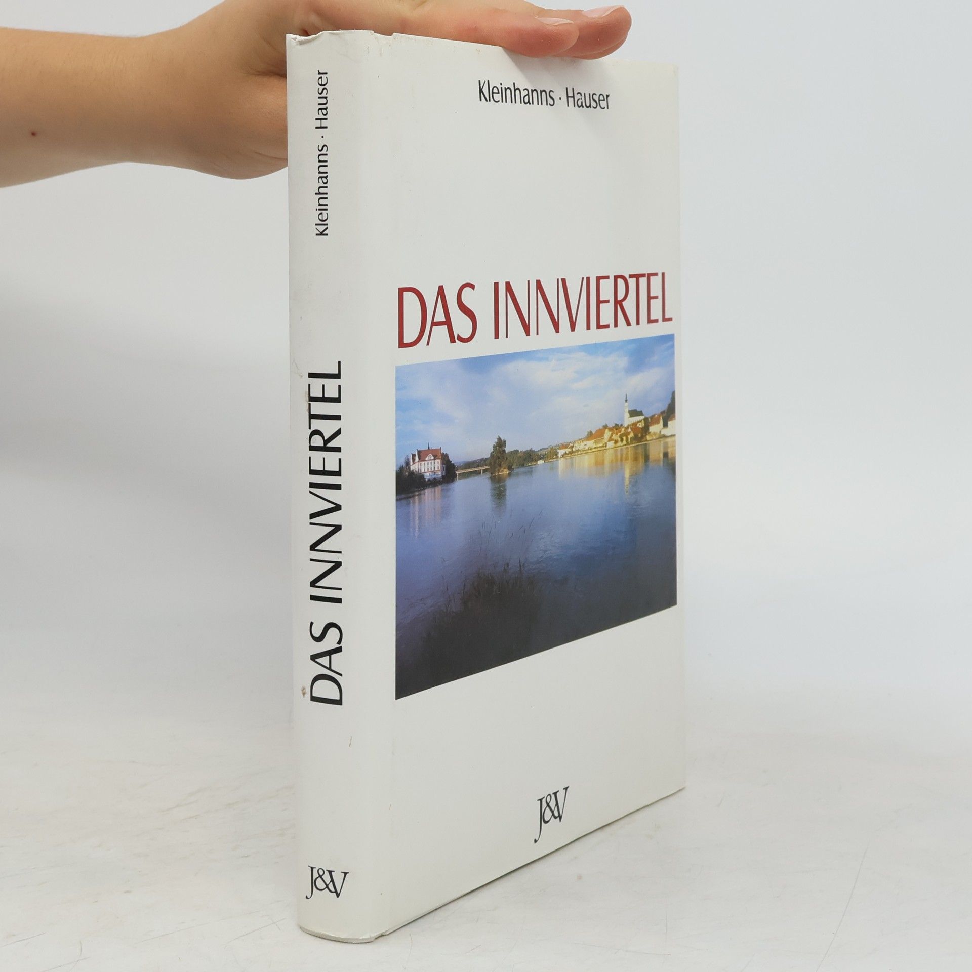 Günther Kleinhanns Das Innviertel