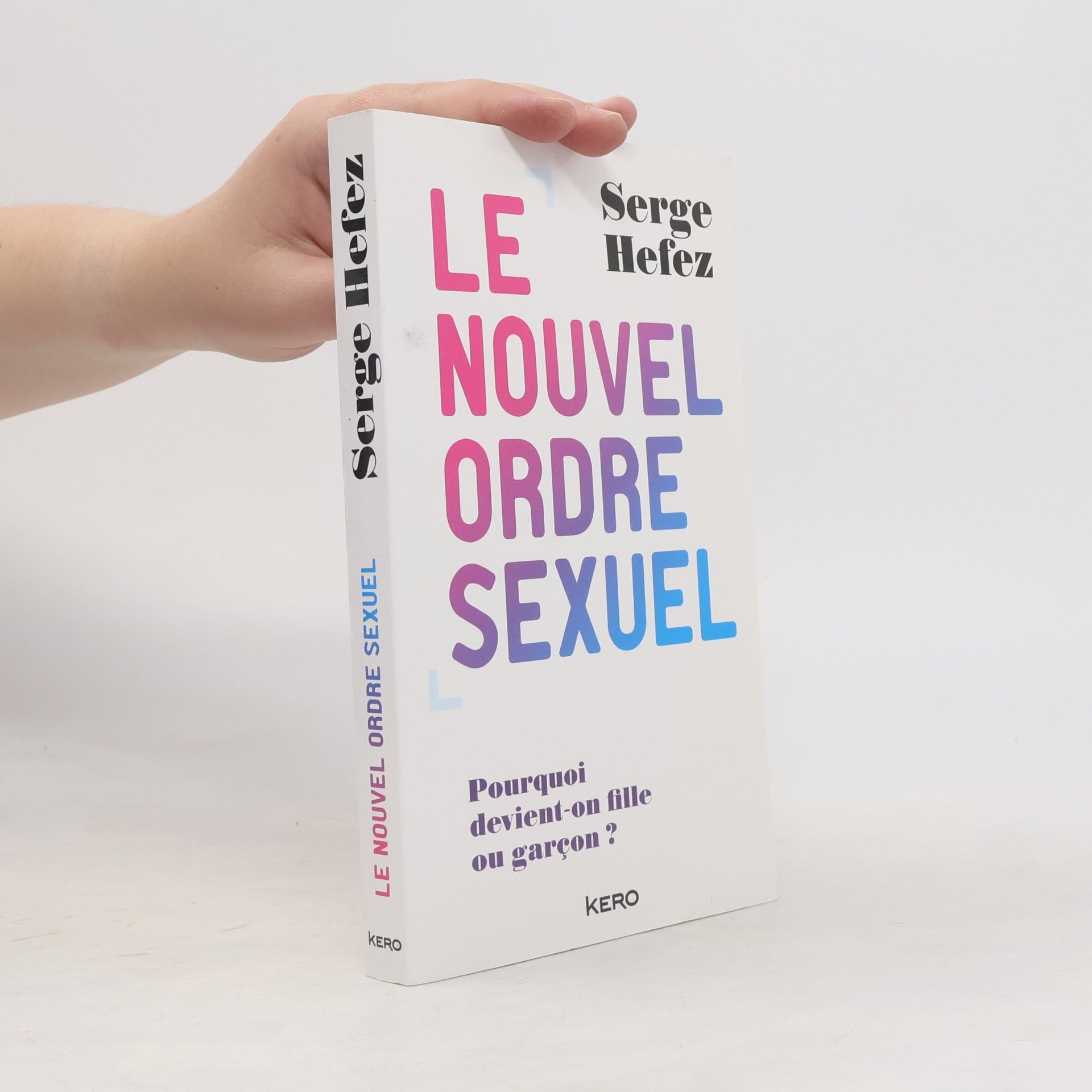 Le nouvel ordre sexuel - Pourquoi devient-on fille ou garçon ?