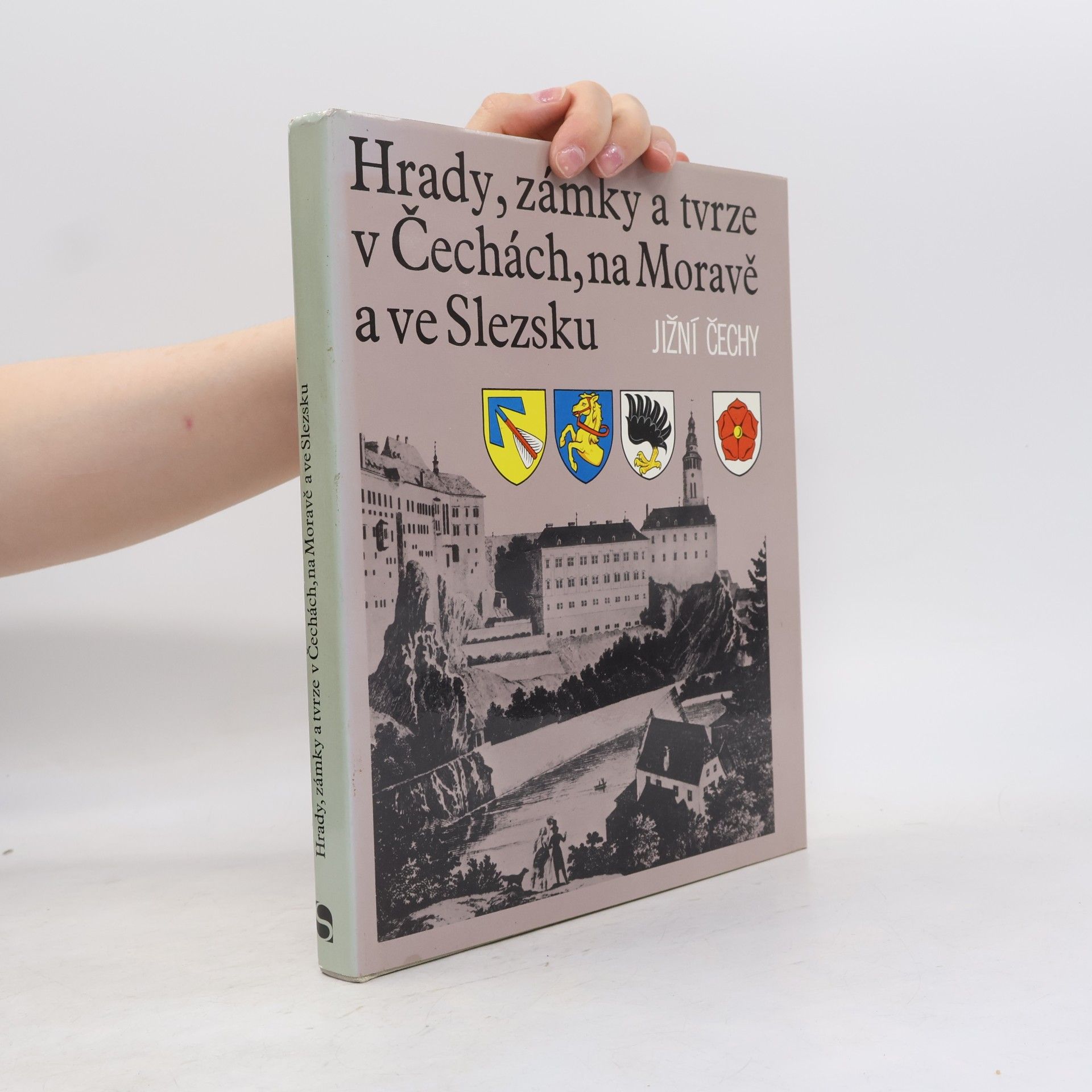 Ludvík Kopačka Hrady, zámky a tvrze v Čechách, na Moravě a ve Slezsku V. Jižní Čechy