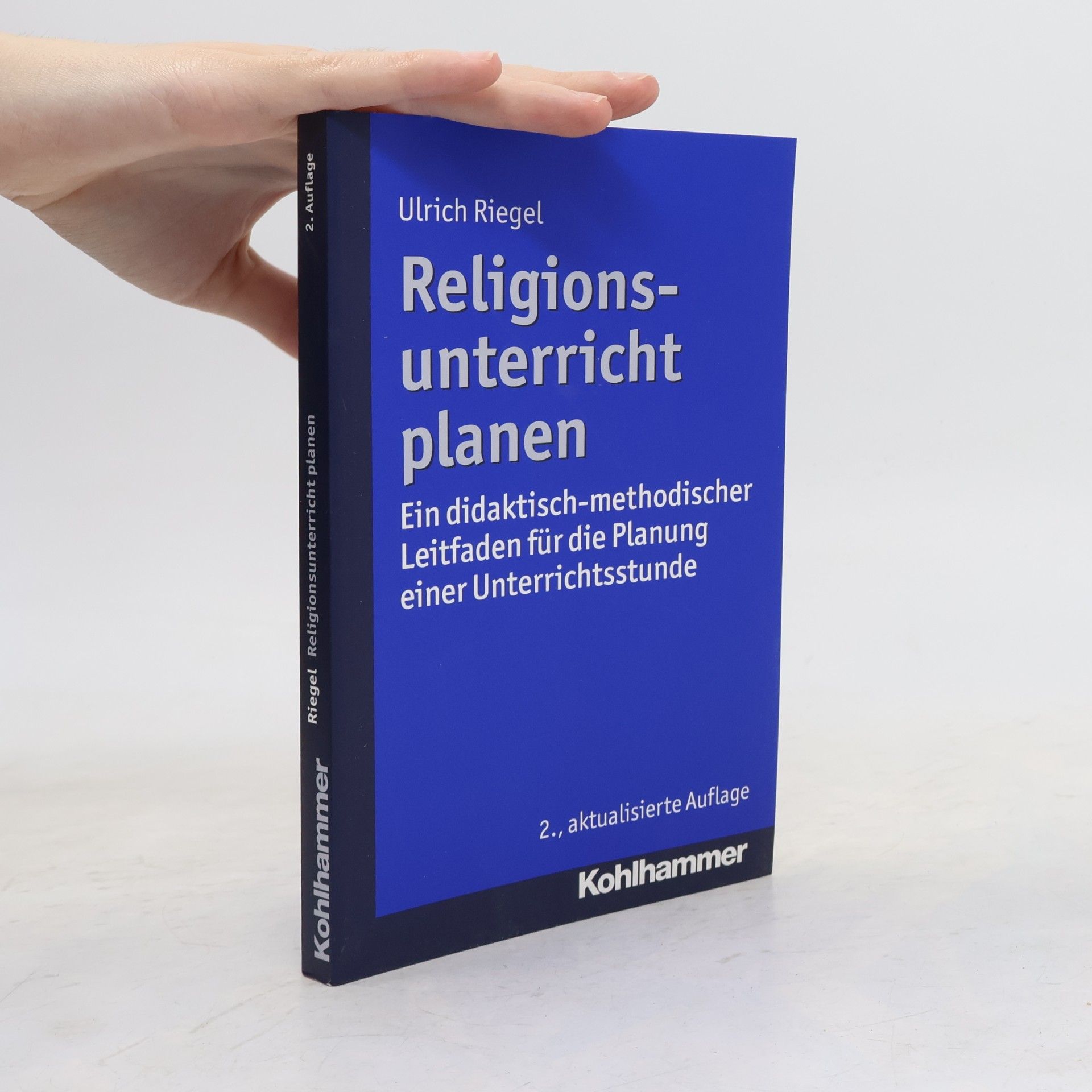 Ulrich Riegel Religionsunterricht planen - 2., aktualisierte Auflage