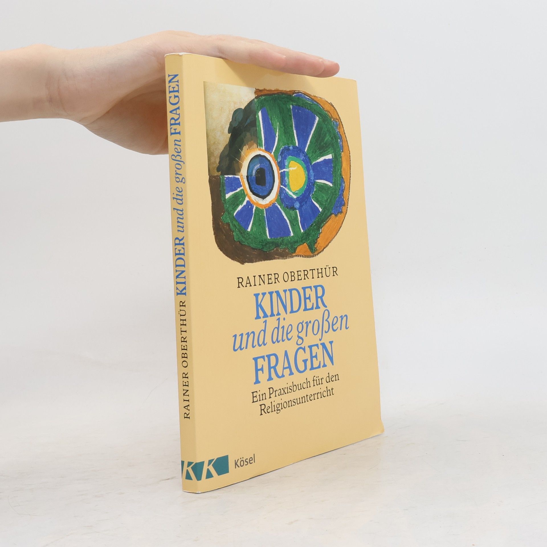 Rainer Oberthür Kinder und die grossen Fragen