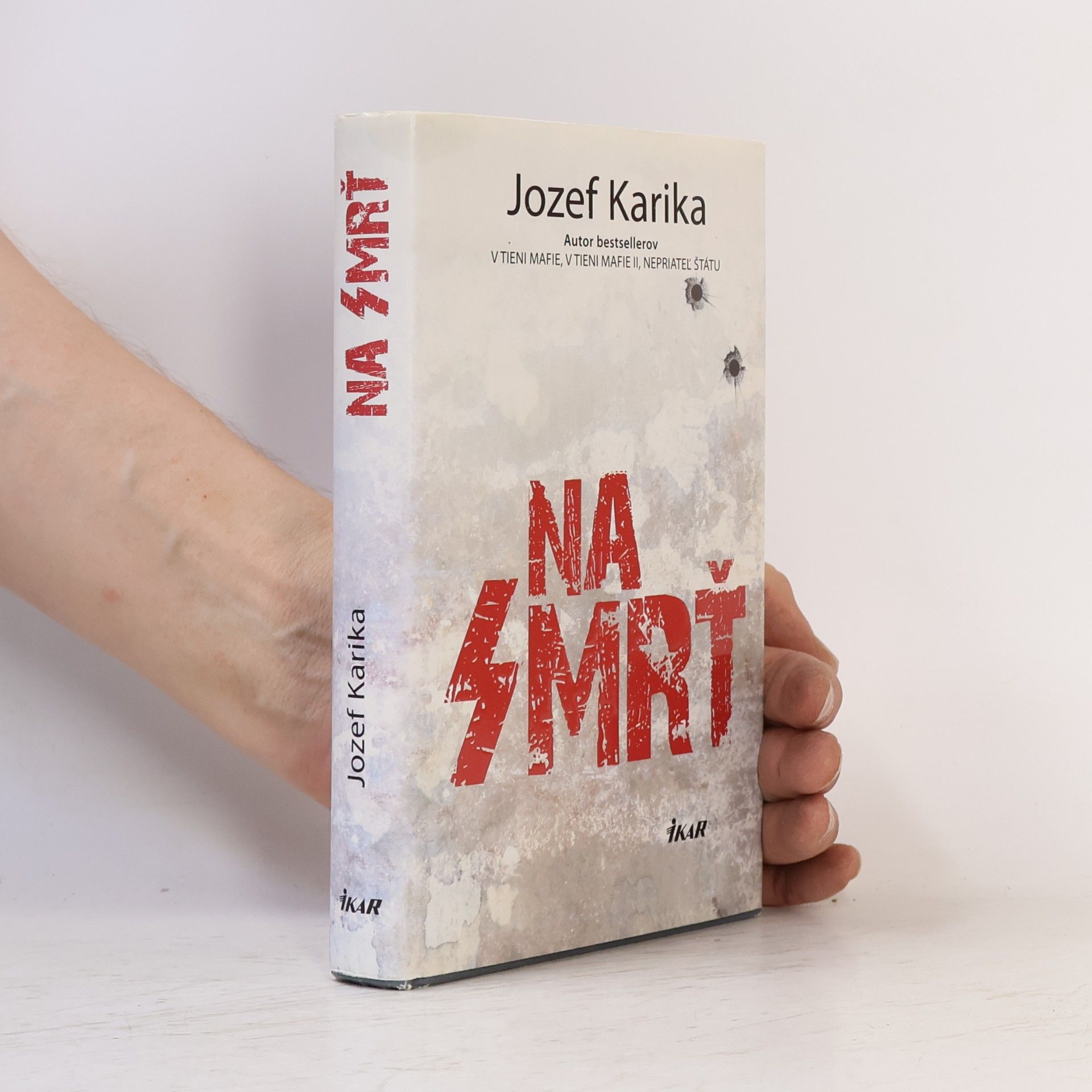 Jozef Karika Na smrť I.