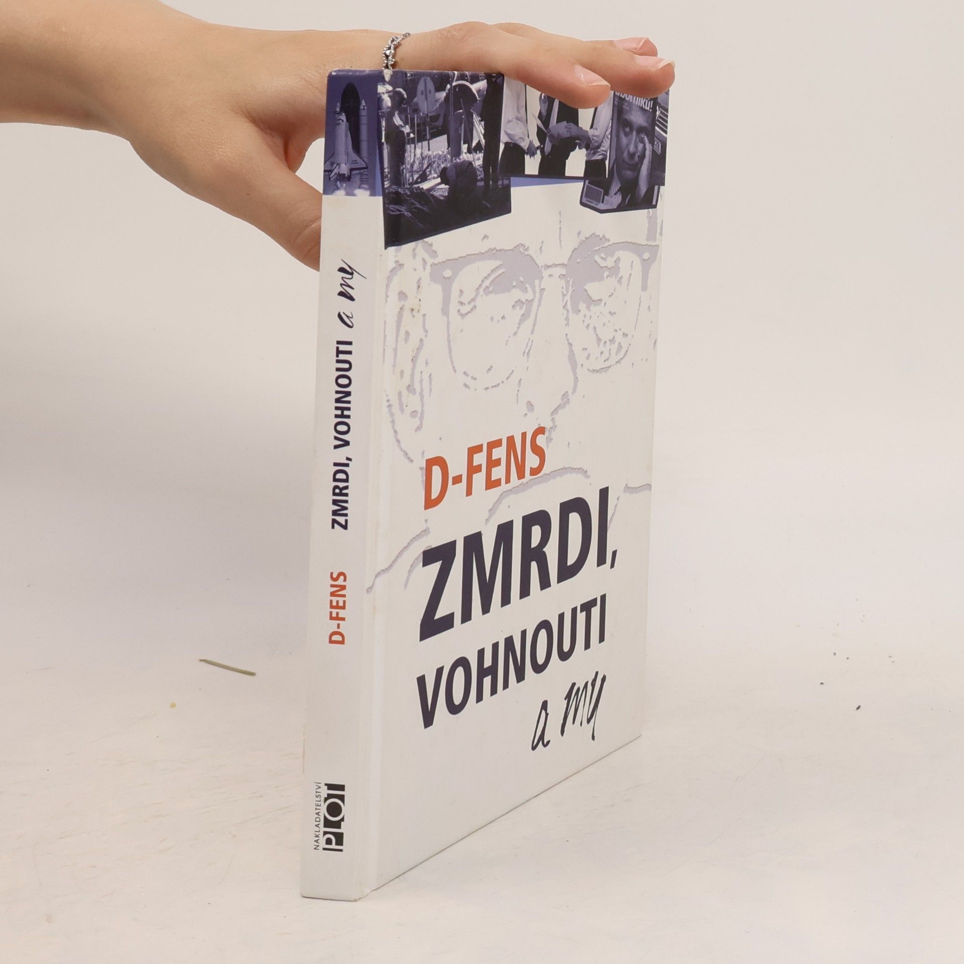 D. Fens Zmrdi, vohnouti a my