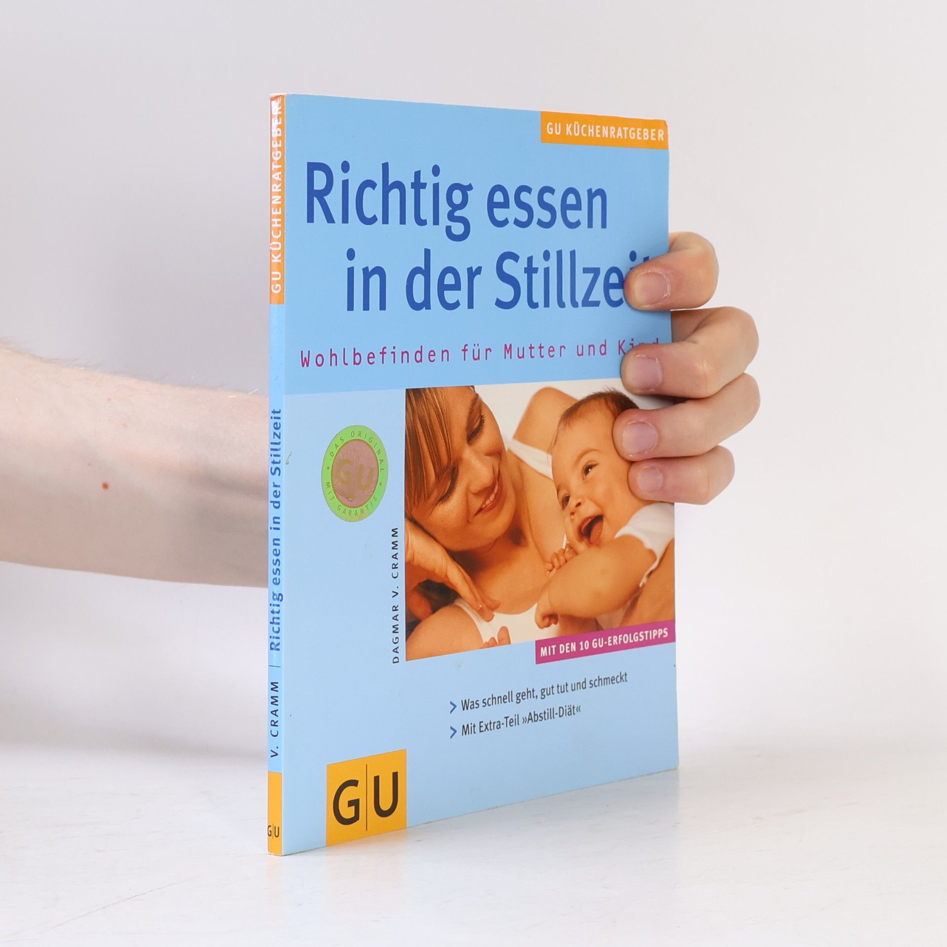 Dagmar von Cramm Richtig essen in der Stillzeit