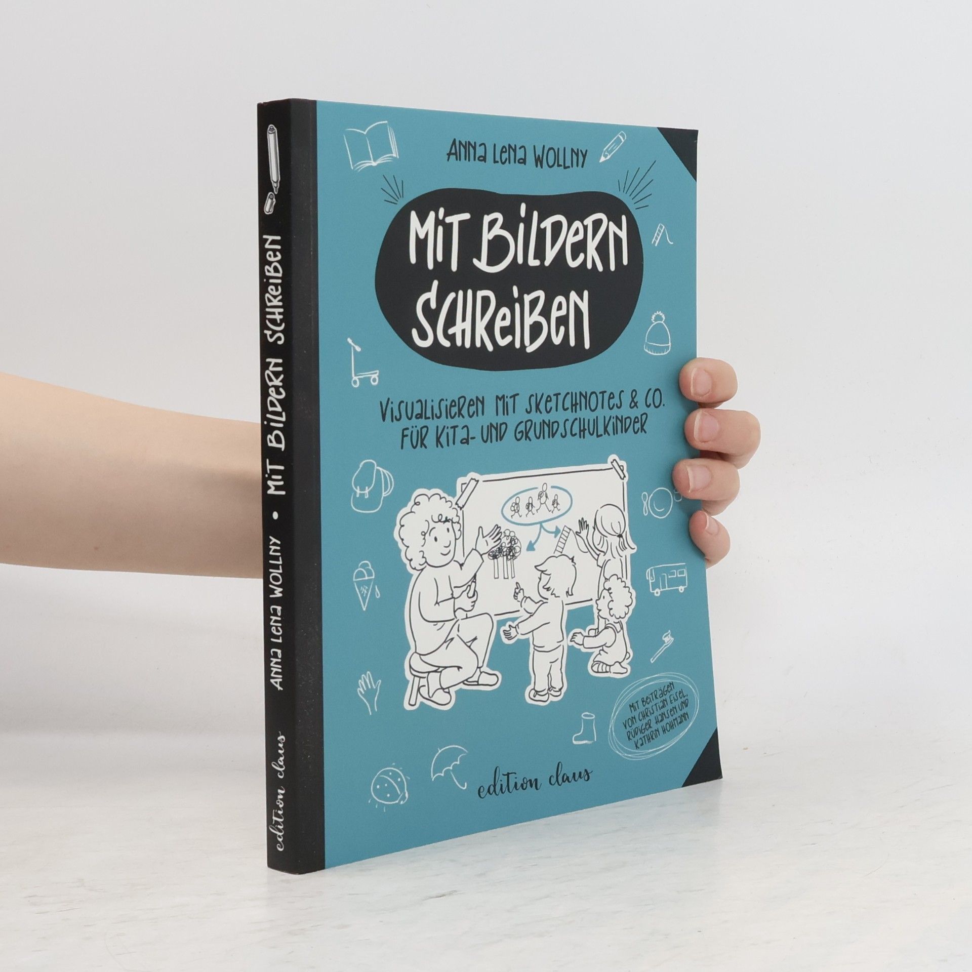 Christian Eisel Mit Bildern schreiben: Visualisieren mit Sketchnotes & Co. für Kita- und Grundschulkinder