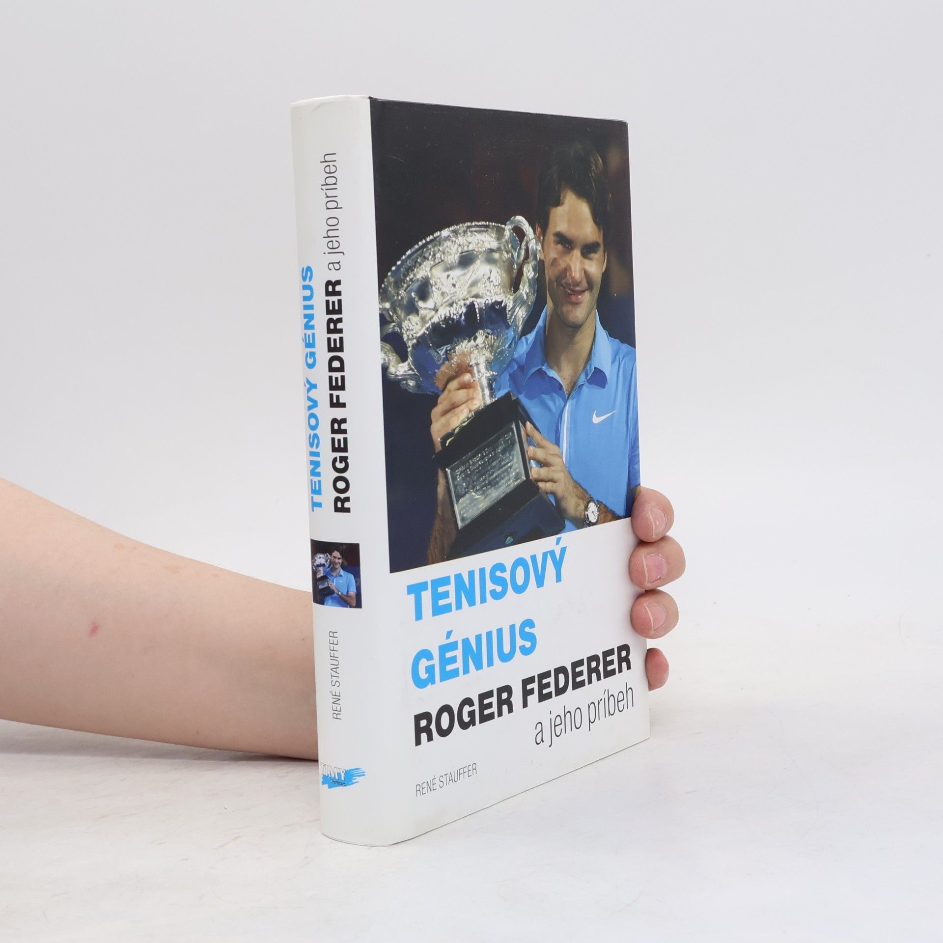 René Stauffer Tenisový génius Roger Federer : a jeho príbeh