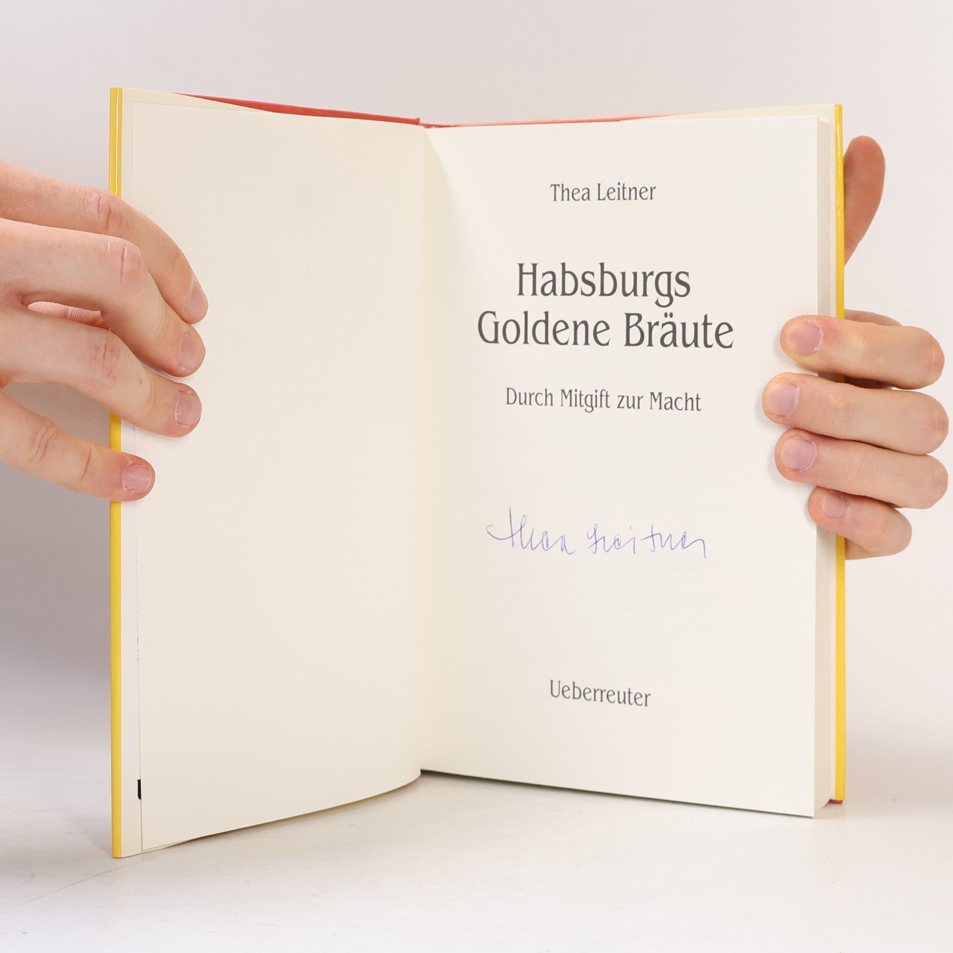Thea Leitner Habsburgs Goldene Bräute
