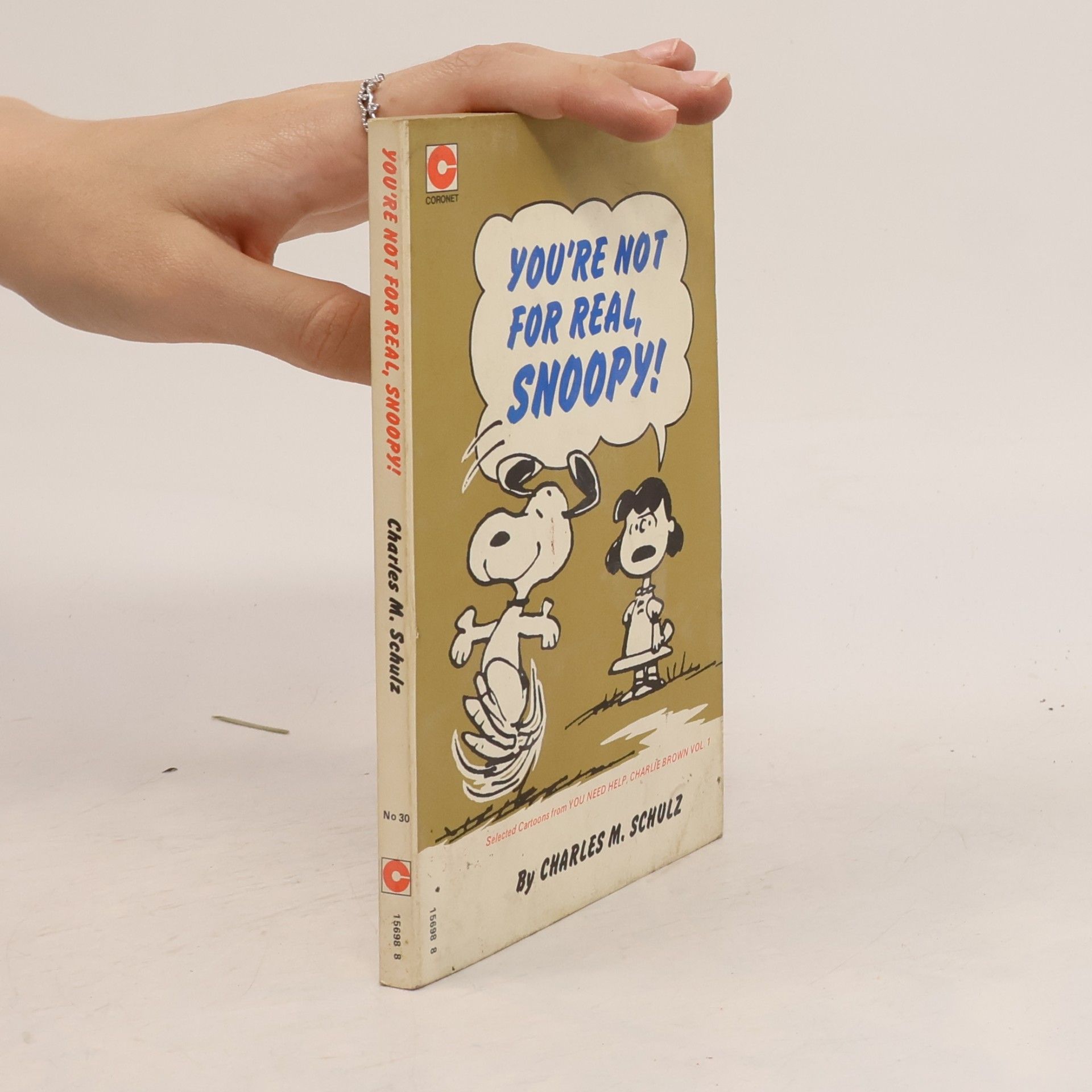 Charles Monroe Schulz You Need Help, Charlie Brown - 30: You're Not for Real, Snoopy!