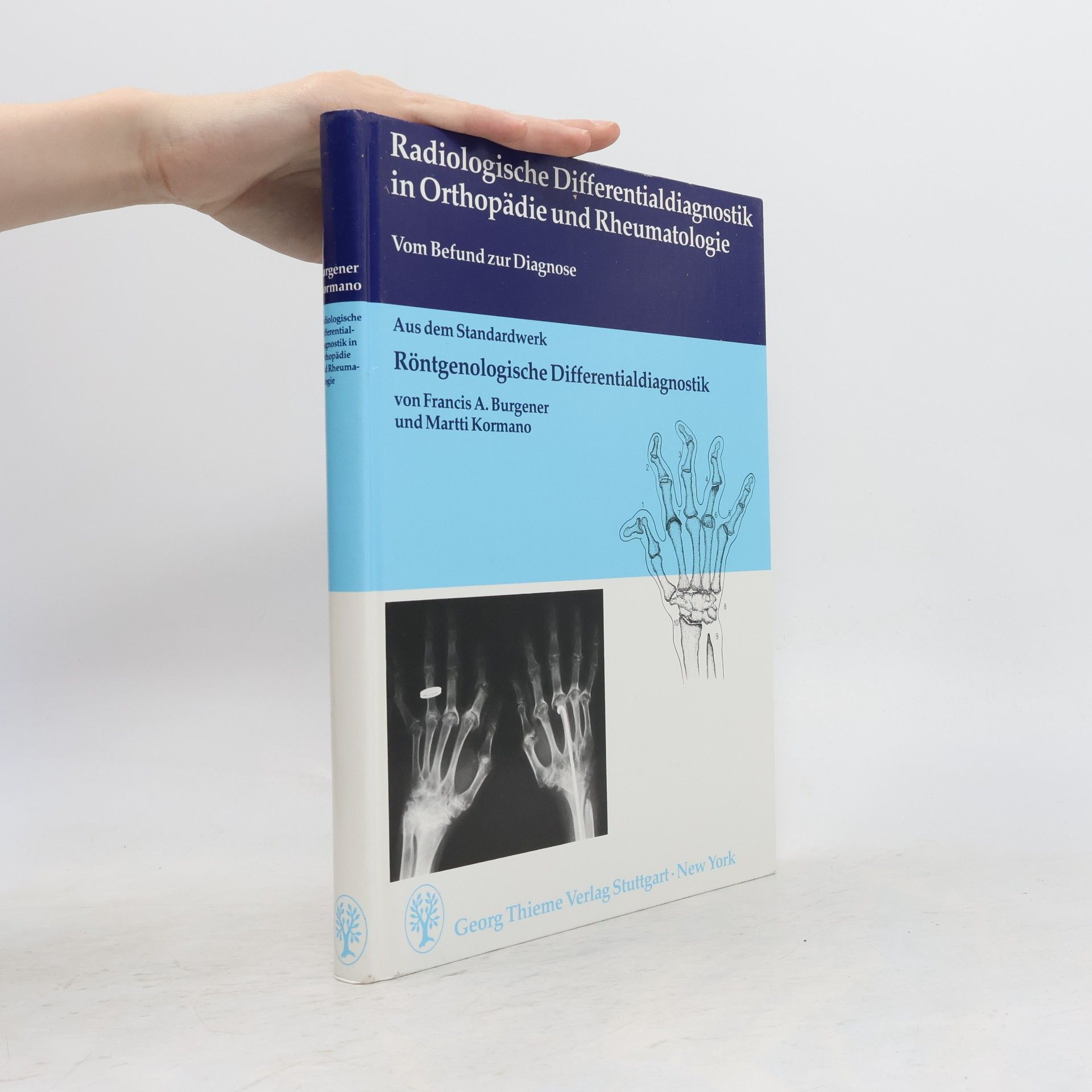 Francis A. Burgener Radiologische Differentialdiagnostik in Orthopädie und Rheumatologie