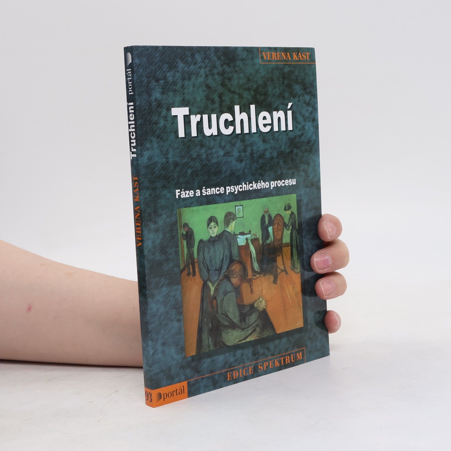 Verena Kast Truchlení. Fáze a šance psychického procesu