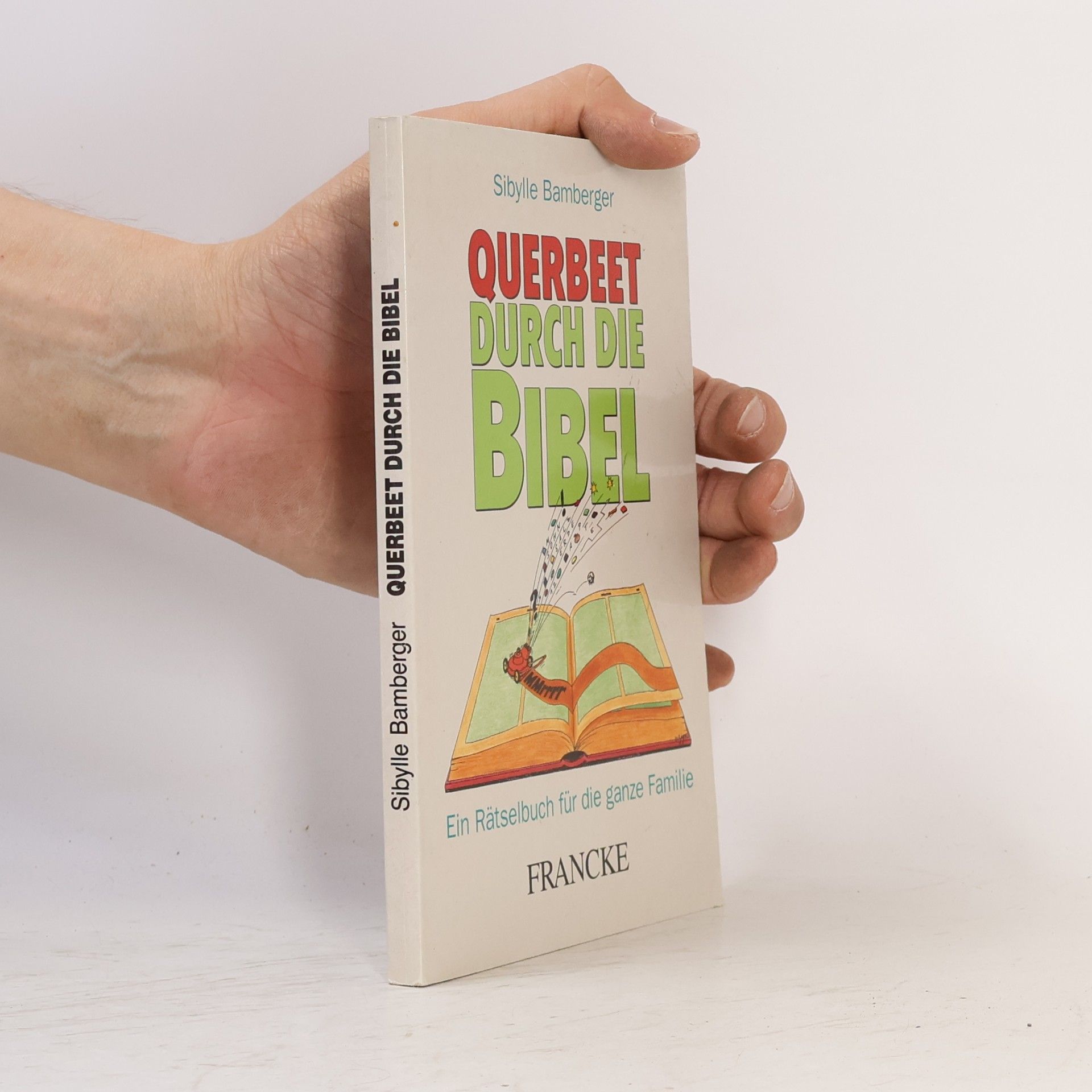 Querbeet durch die Bibel. Ein Rätselbuch für die ganze Familie.