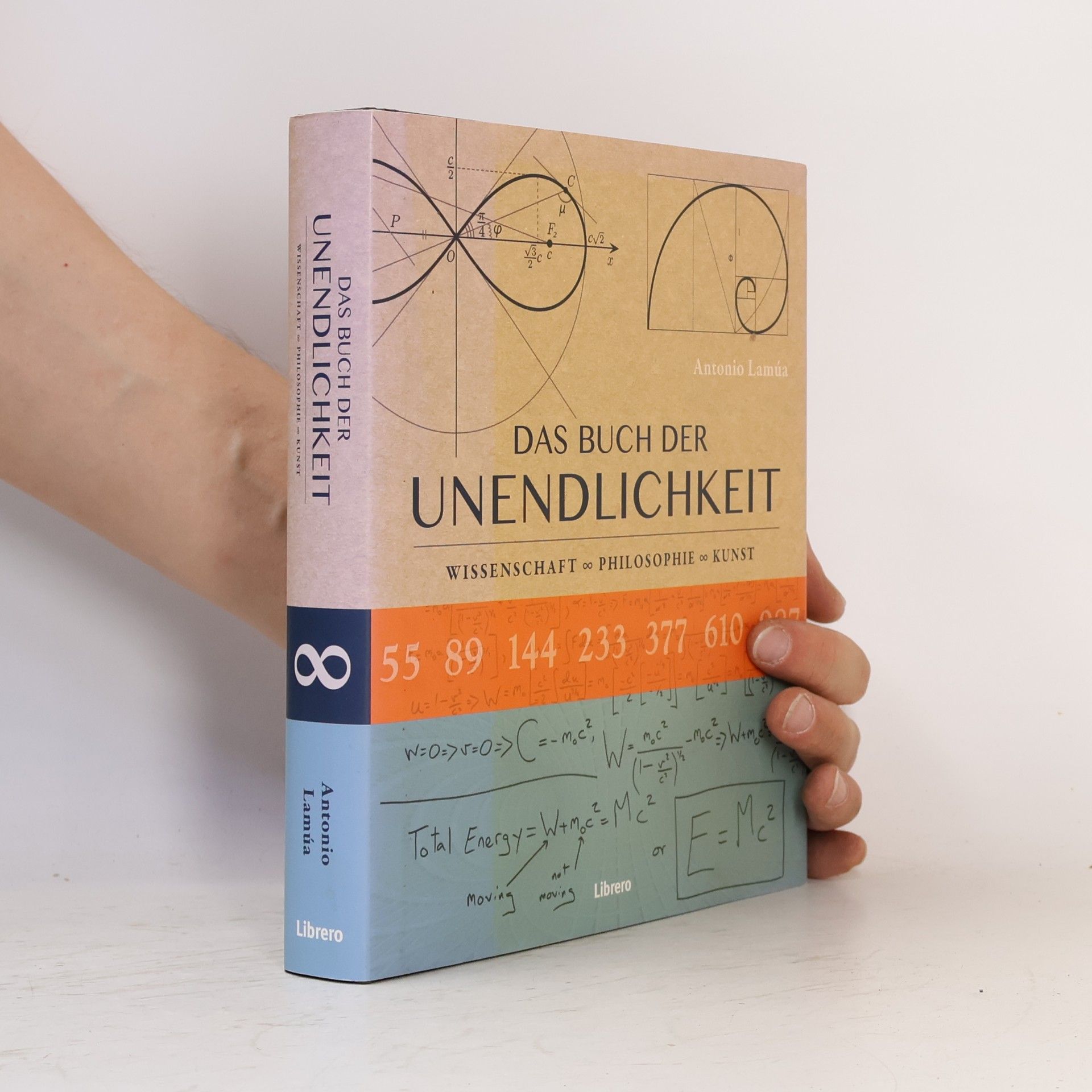 Antonio Lamúa Das Buch der Unendlichkeit : Wissenschaft, Philosophie, Kunst