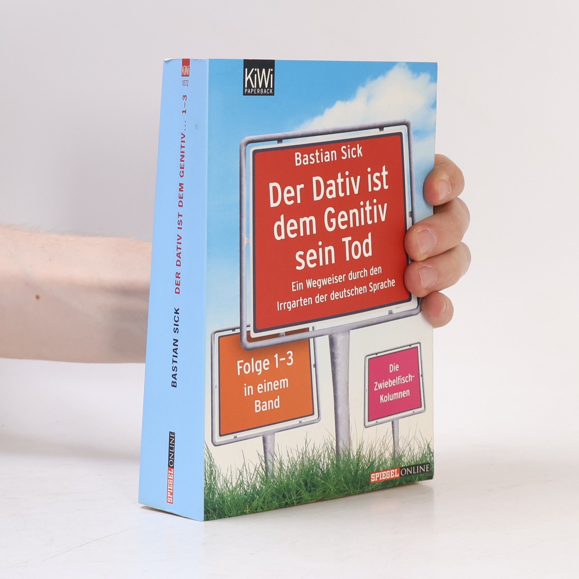 Bastian Sick Der Dativ ist dem Genitiv sein Tod. Folge 1-3, Ein Wegweiser durch den Irrgarten der deutschen Sprache