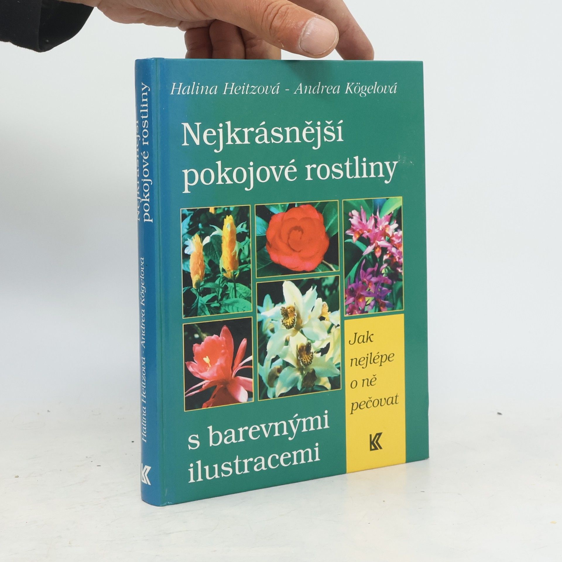 Halina Heitz Nejkrásnější pokojové rostliny