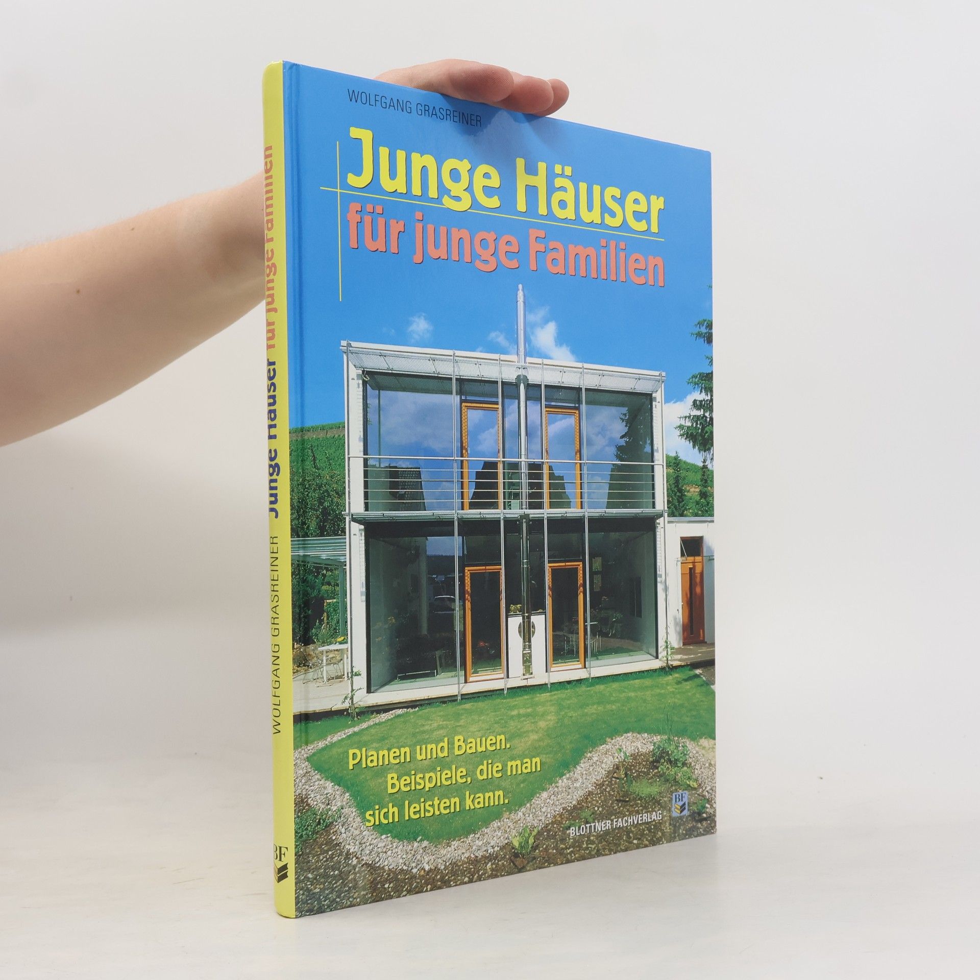 Wolfgang Grasreiner Junge Häuser für junge Familien