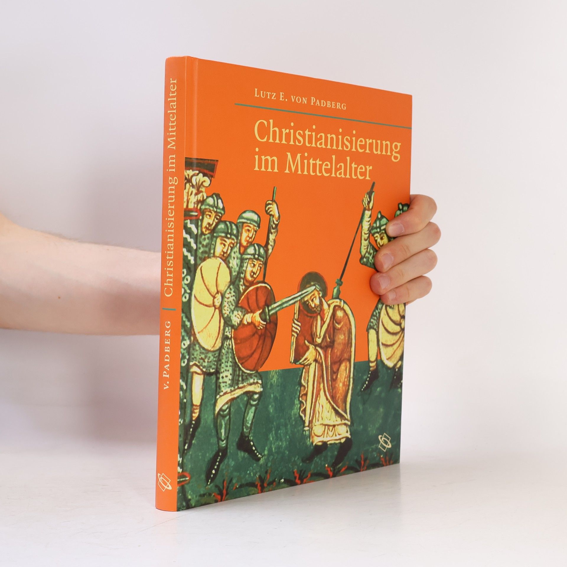 Lutz von Padberg Christianisierung im Mittelalter
