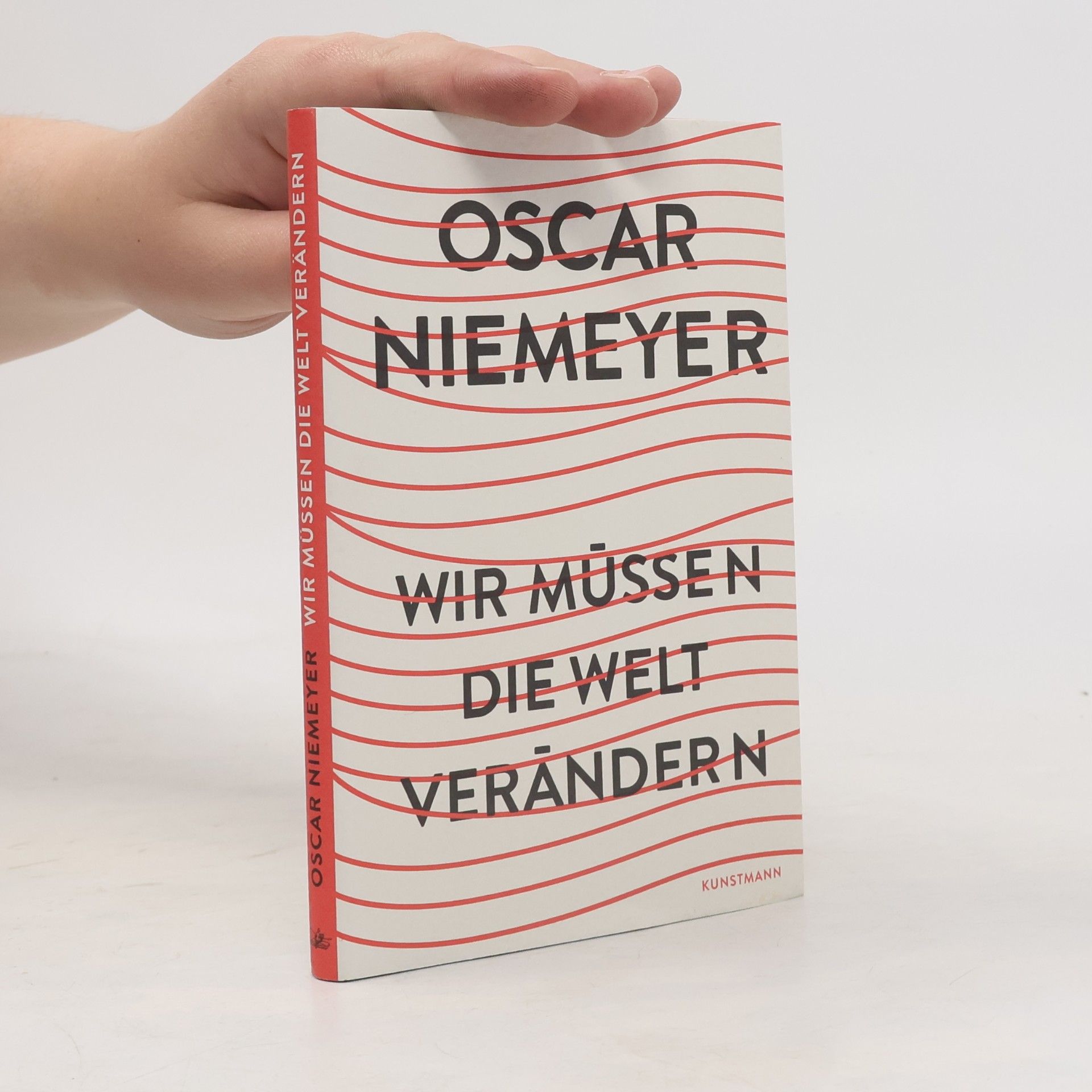 Oscar Niemeyer Wir müssen die Welt verändern