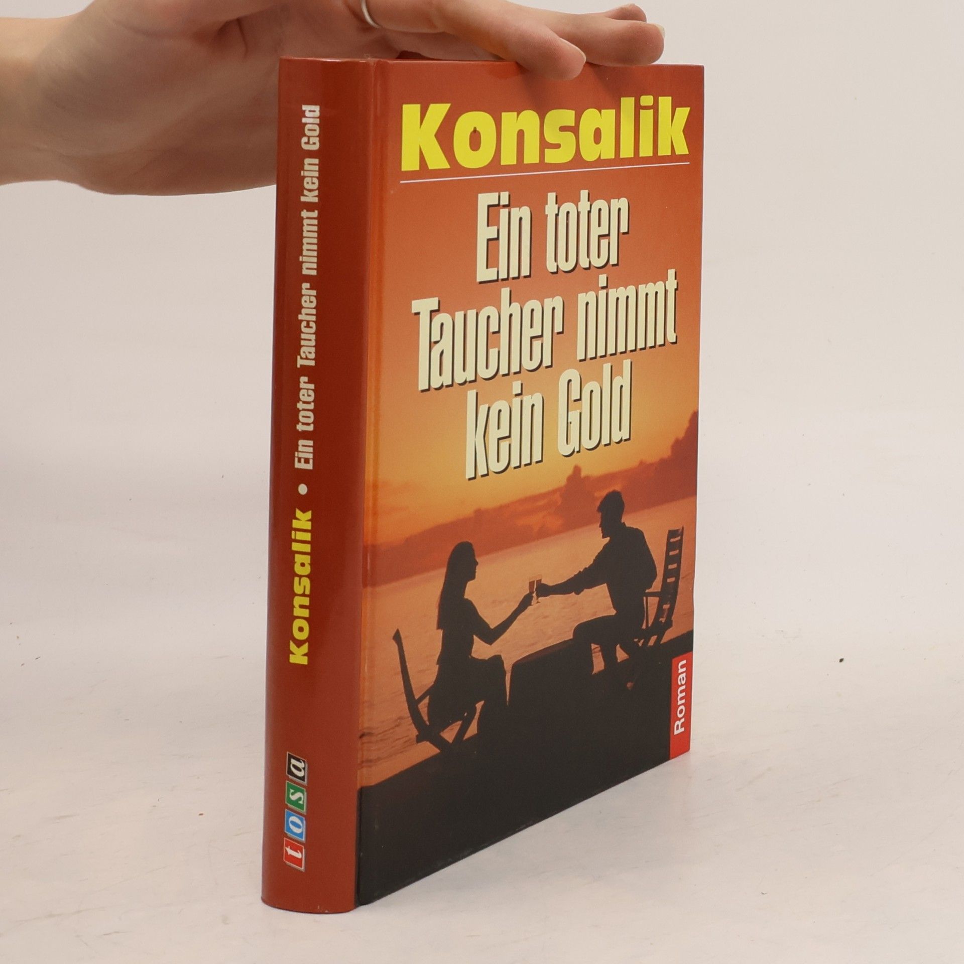 Heinz Günther Konsalik Ein toter Taucher nimmt kein Gold