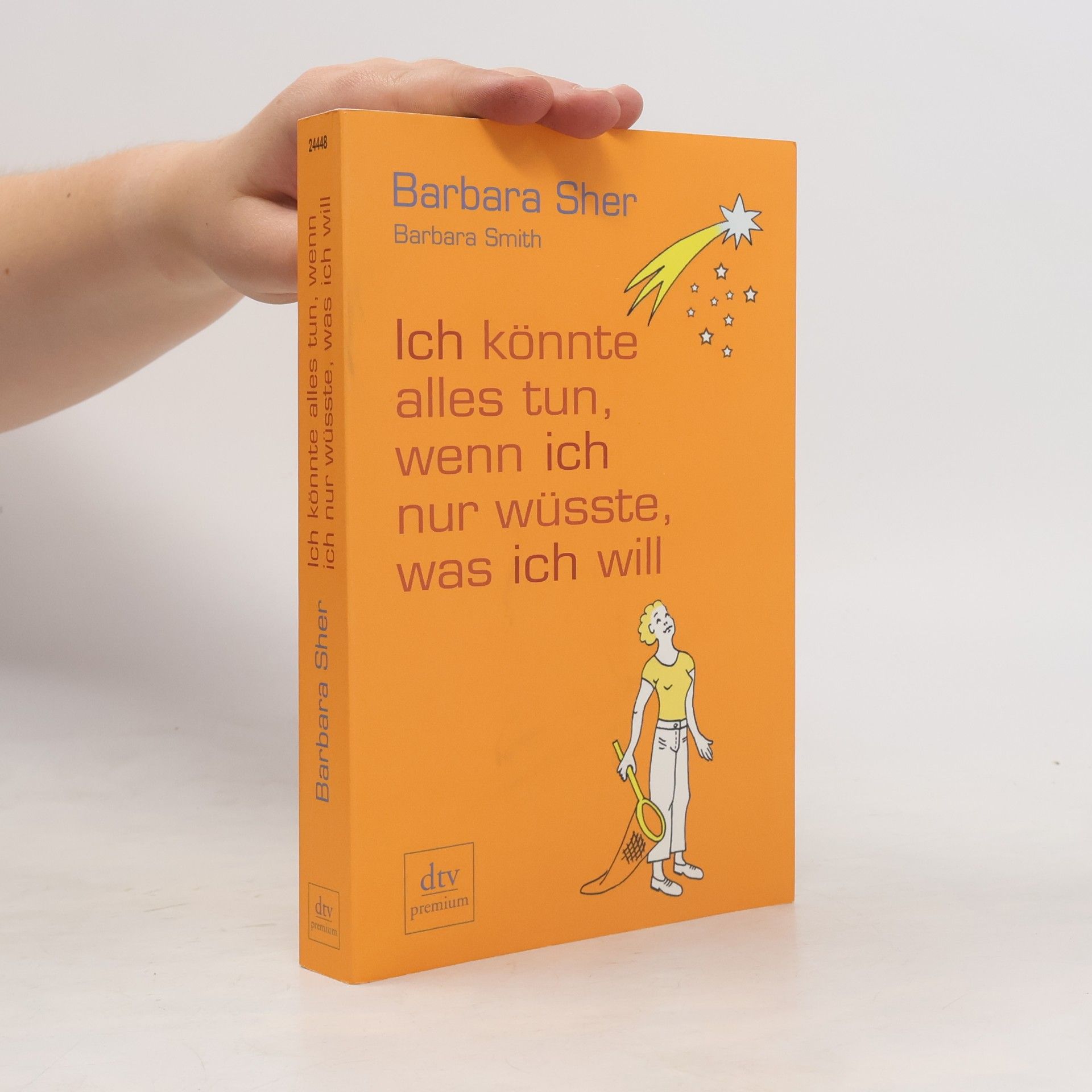 Barbara Sher Ich könnte alles tun, wenn ich nur wüsste, was ich will