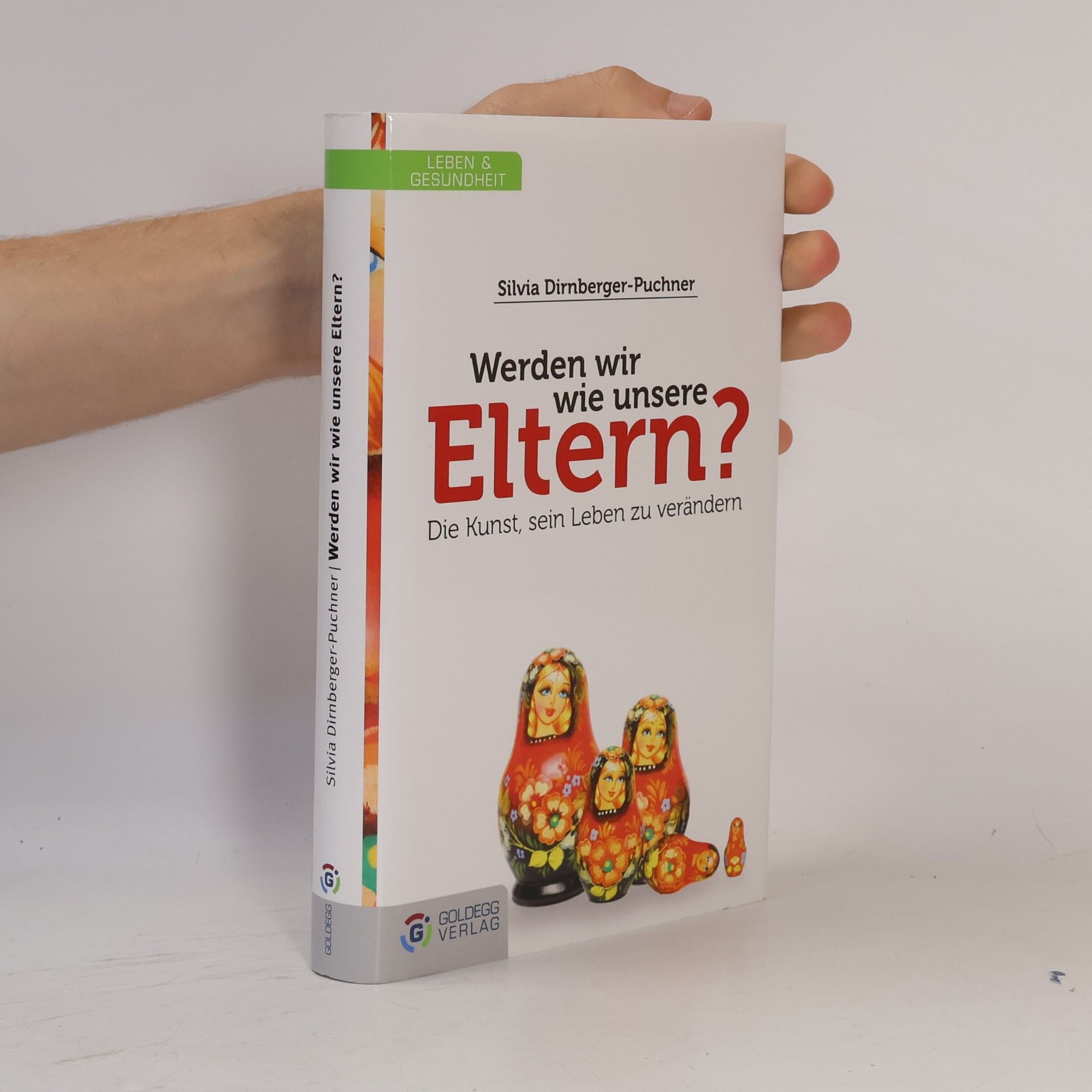 Silvia Dirnberger Puchner Werden wir wie unsere Eltern?