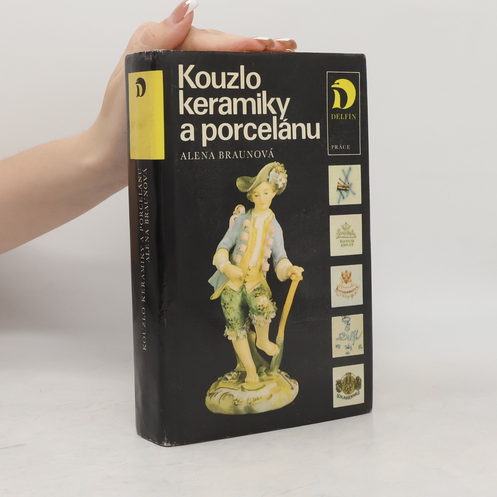Alena Braunová Kouzlo keramiky a porcelánu