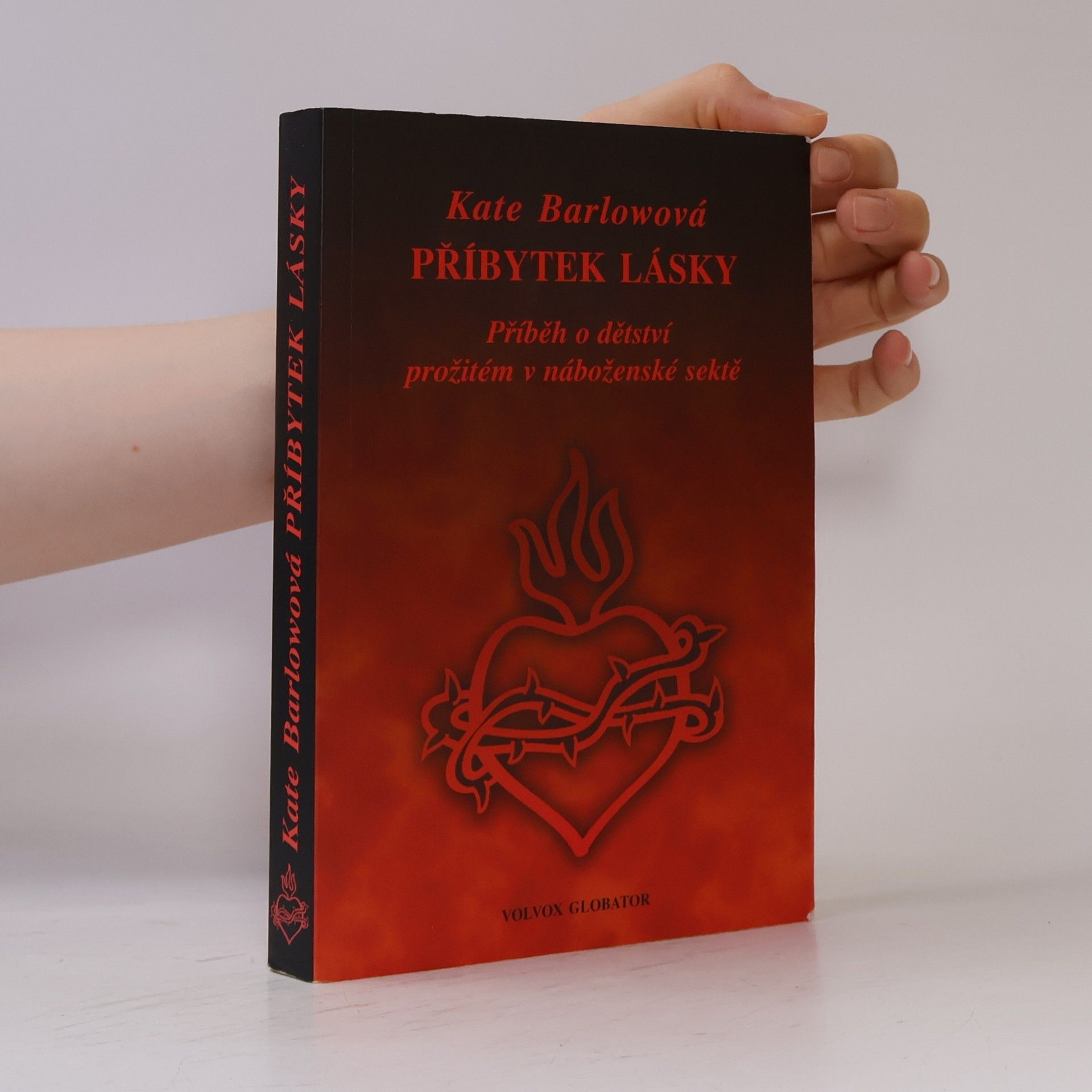 Kate Barlow Příbytek lásky. Příběh o dětství prožitém v náboženské sektě