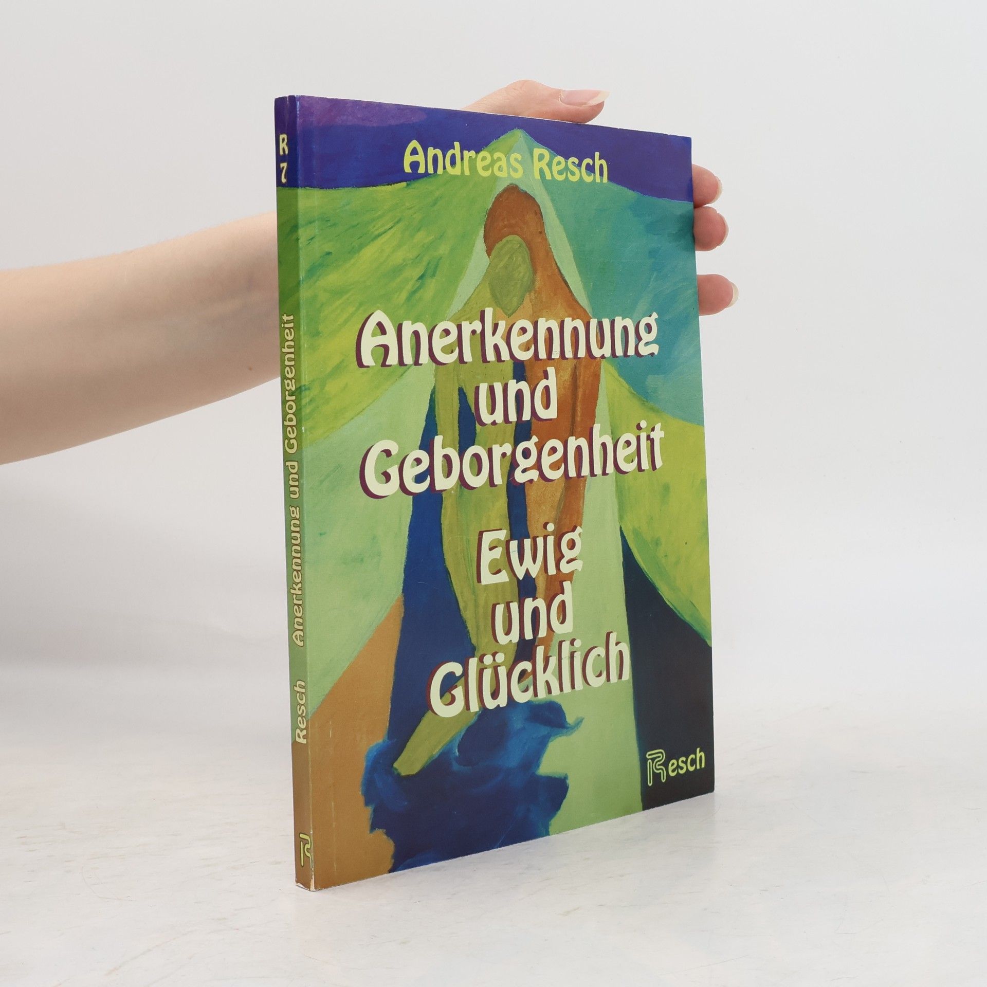 Andreas Resch Anerkennung und Geborgenheit