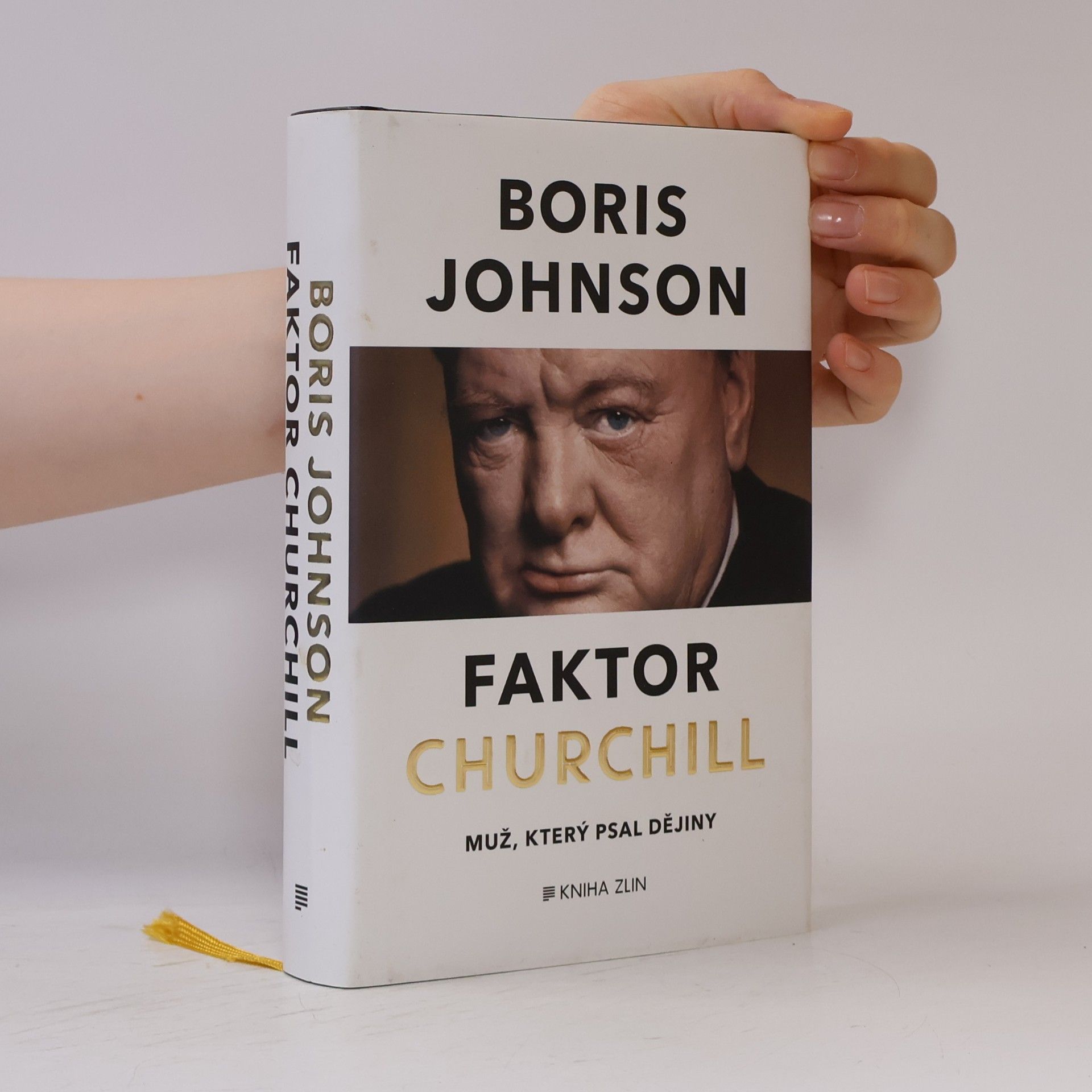 Boris Johnson Faktor Churchill. Muž, který psal dějiny