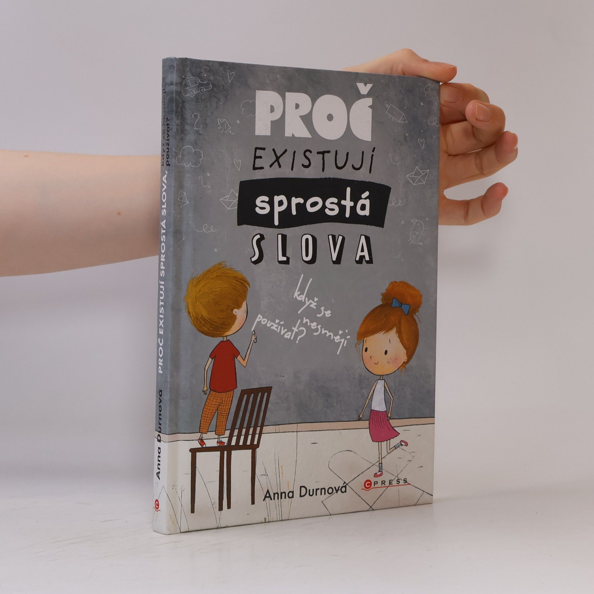Anna Durnová Proč existují sprostá slova, když se nesmějí používat?