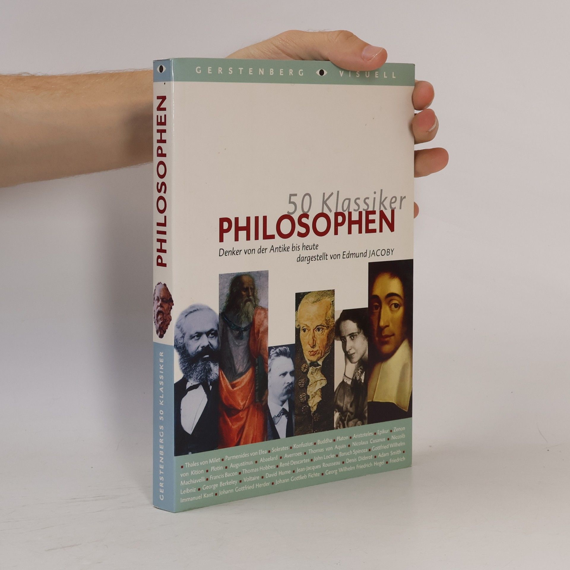 Edmund Jacoby 50 Klassiker Philosophen. Denker von der Antike bis heute