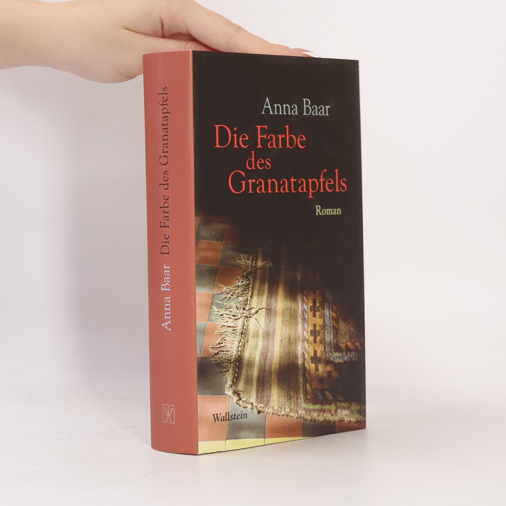 Anna Baar Die Farbe des Granatapfels