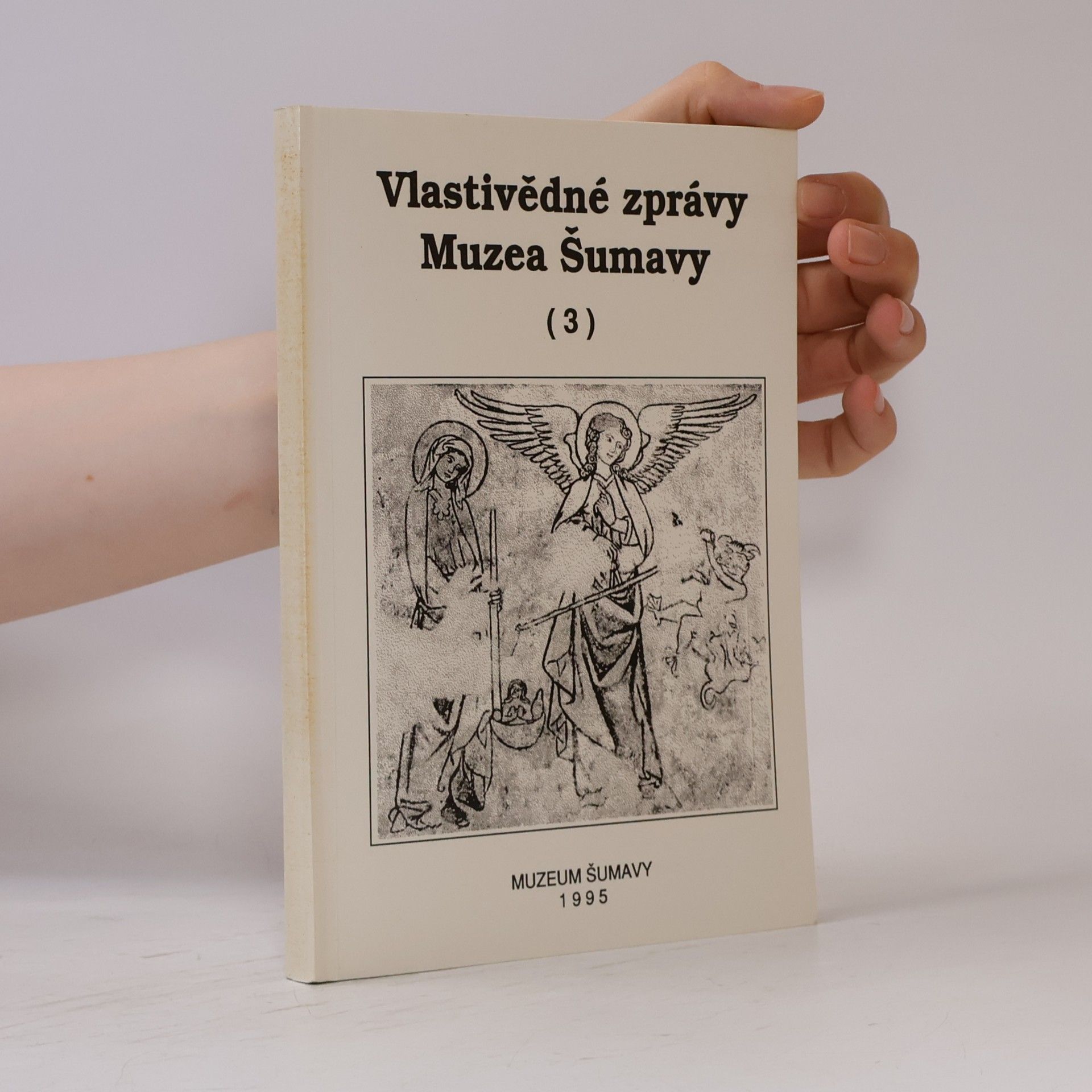 Kolektiv autorů Vlastivědné zprávy Muzea Šumavy 3. díl