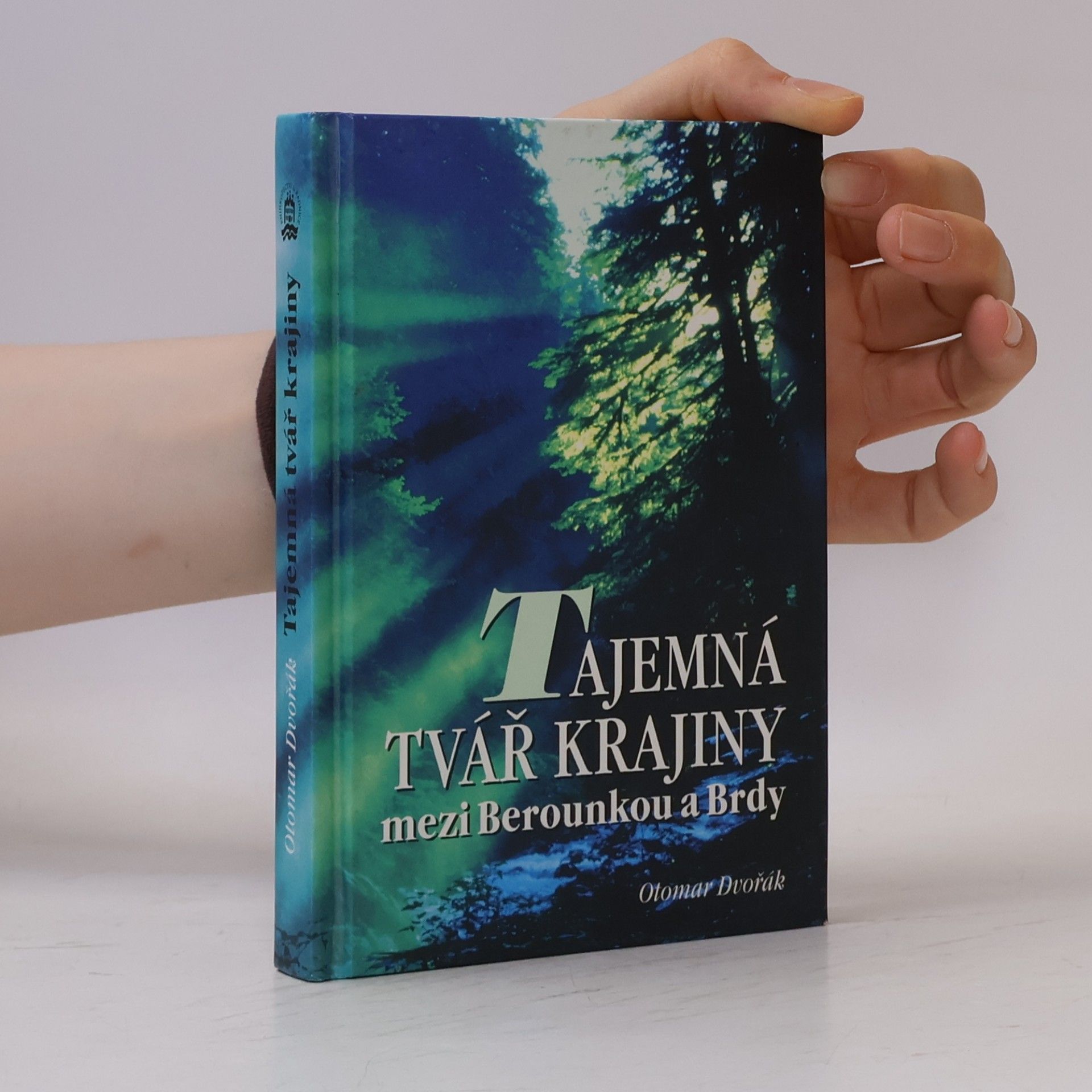 Vilém Kropp Tajemná tvář krajiny mezi Berounkou a Brdy