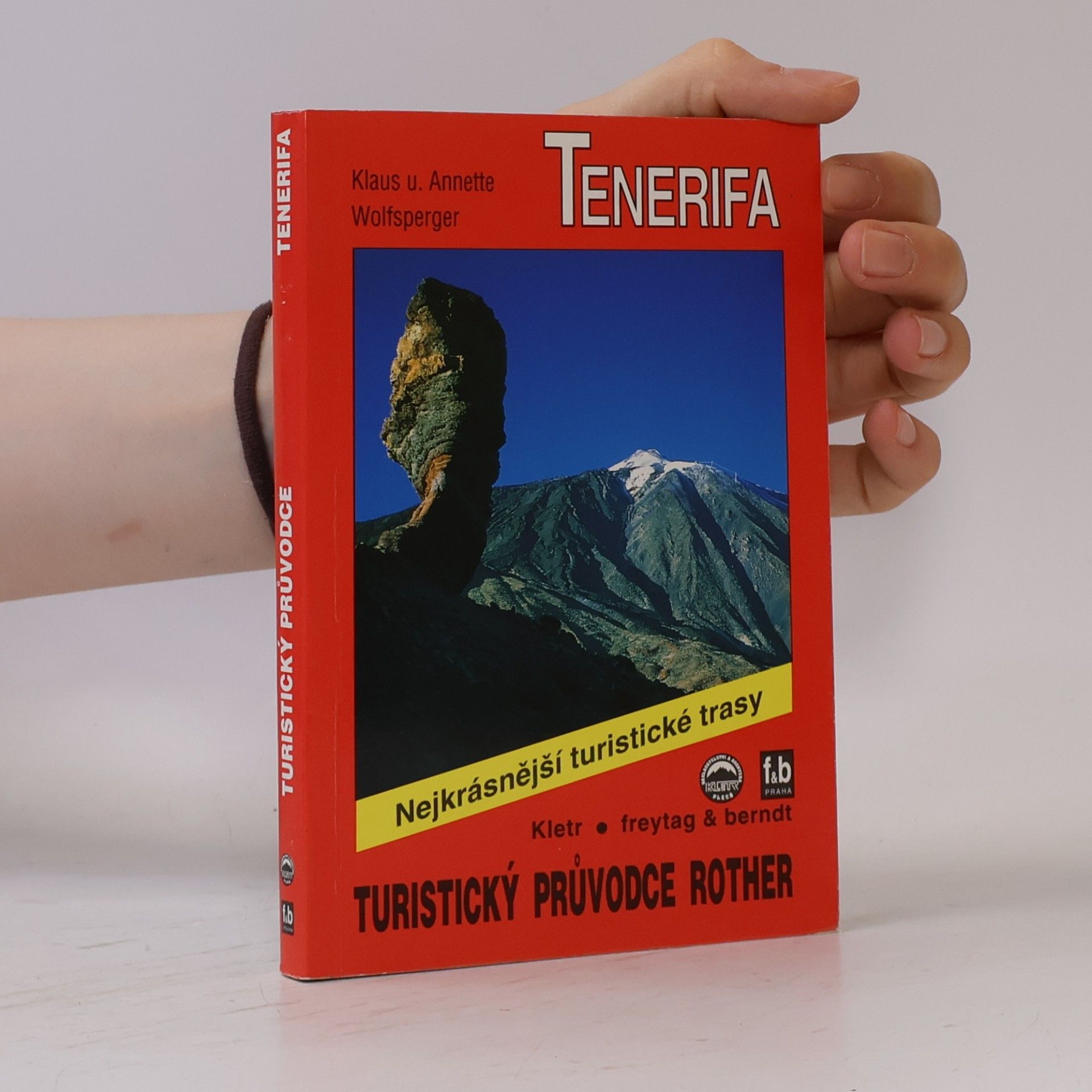 Annette Miehle Wolfsperger Pěší turistika na ostrově Tenerifa : 50 vybraných turistických tras na pobřeží i v hornatém vnitrozemí ostrova