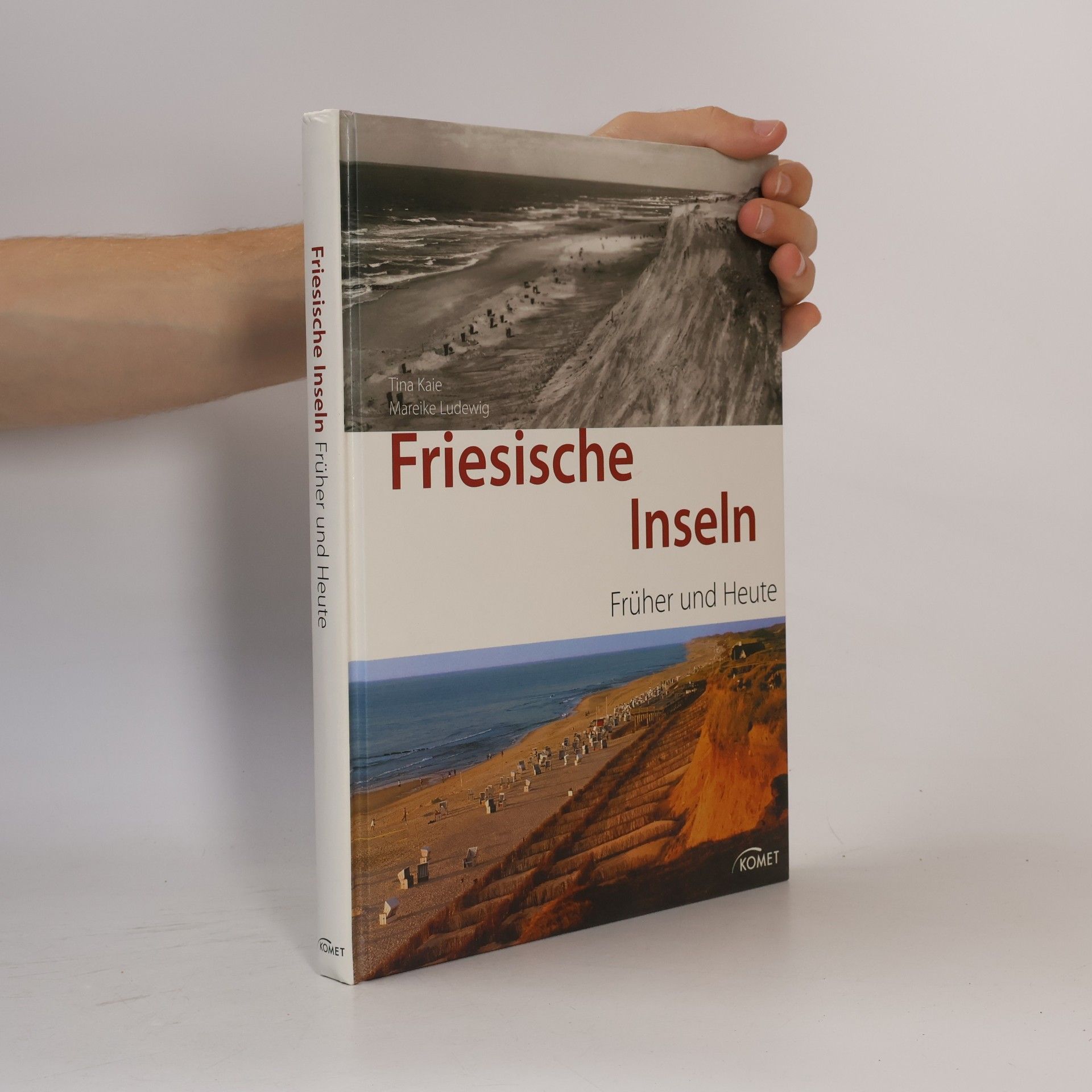 Tina Kaie Friesische Inseln früher und heute