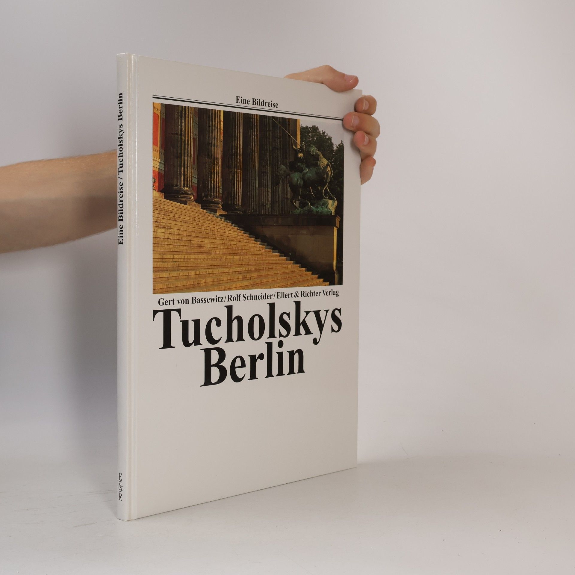 Gert von Bassewitz Tucholskys Berlin