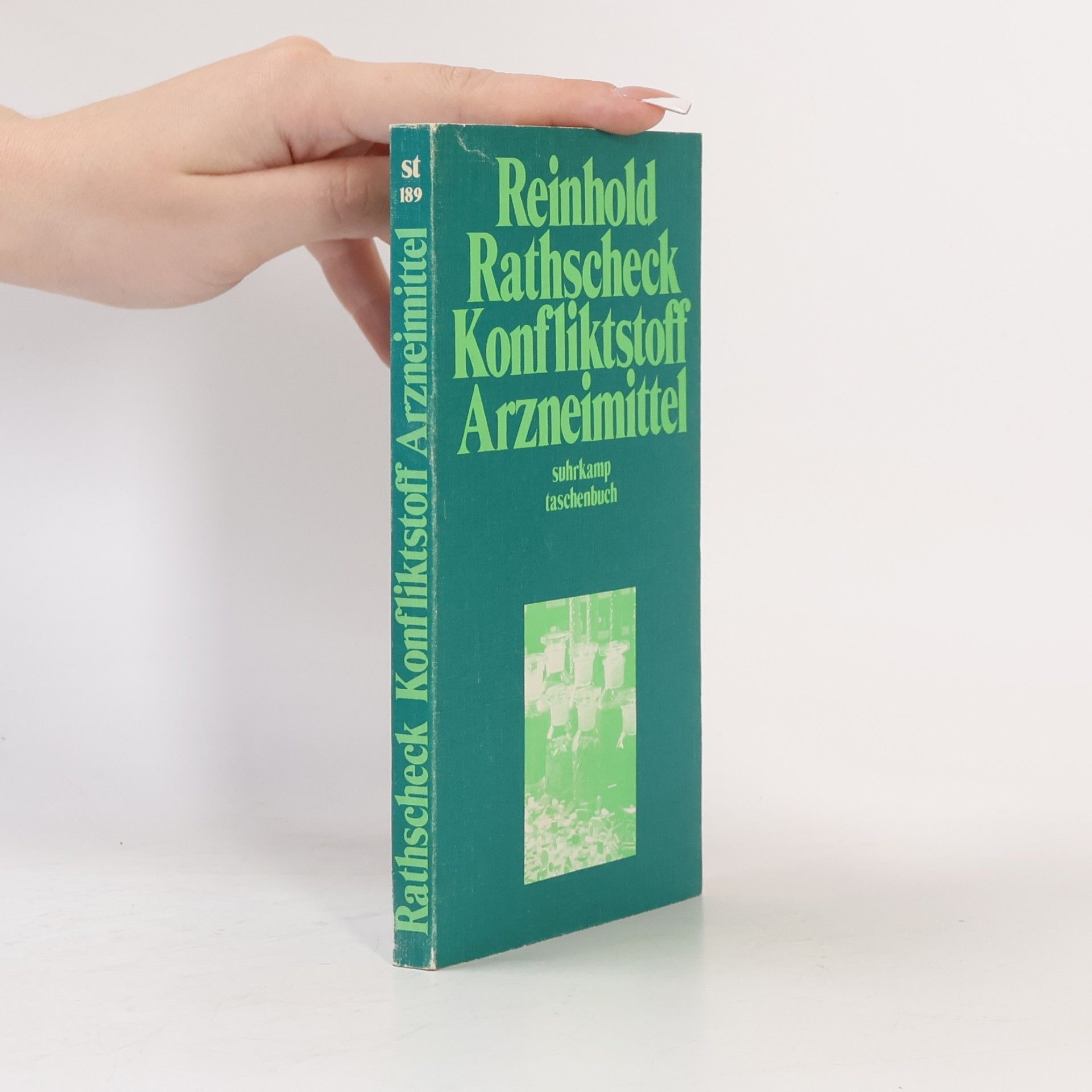Reinhold Rathscheck Suhrkamp Taschenbuch - 189: Konfliktstoff Arzneimittel