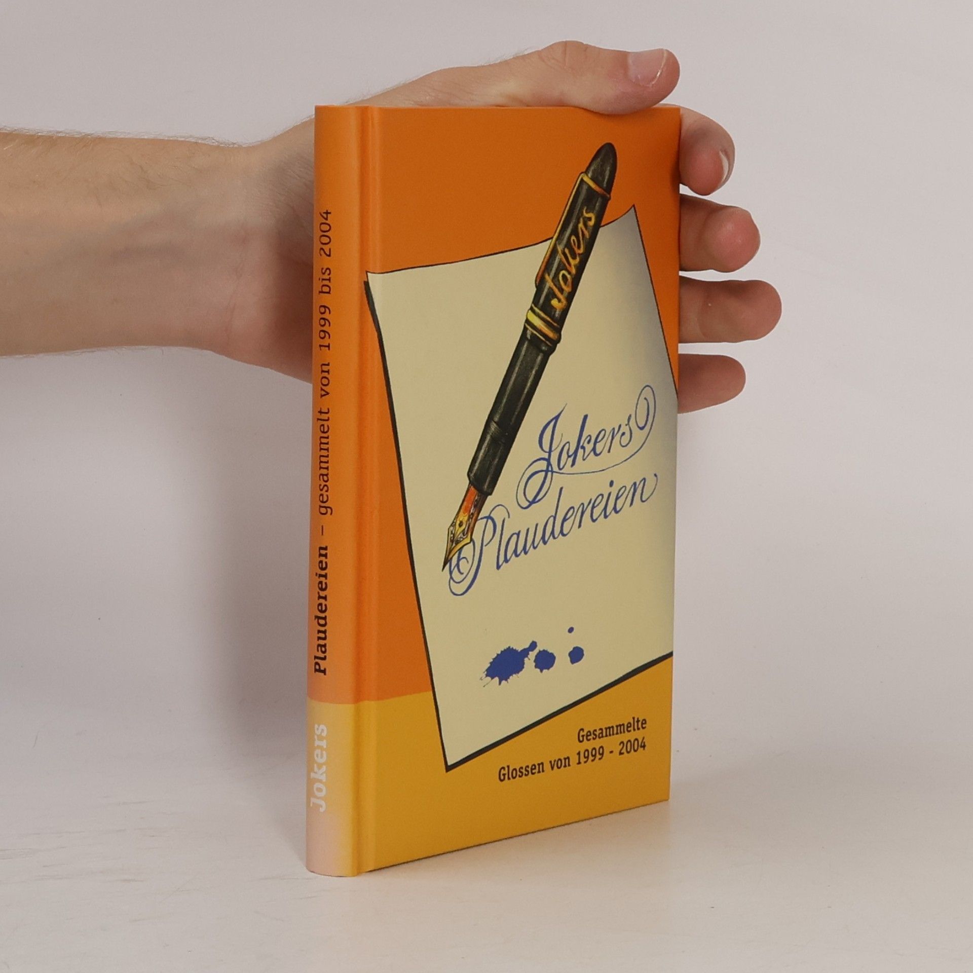Autorenkollektiv Jokers Plaudereien. Gesammelte Glossen von 1999-2004