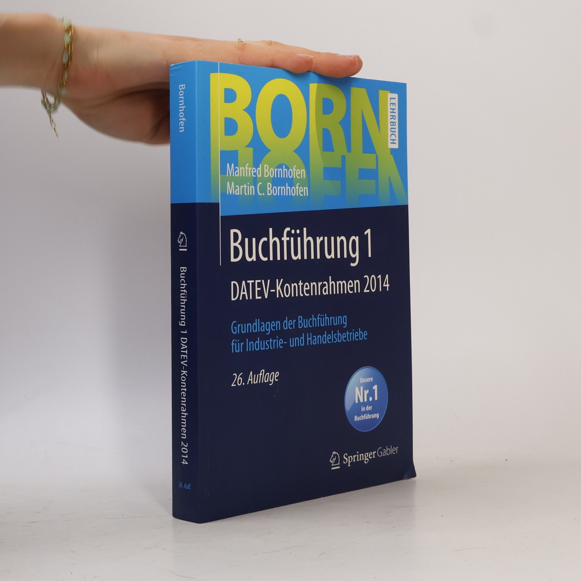 Martin C. Bornhofen Buchführung 1 DATEV-Kontenrahmen 2014. Grundlagen der Buchführung für Industrie- und Handelsbetriebe