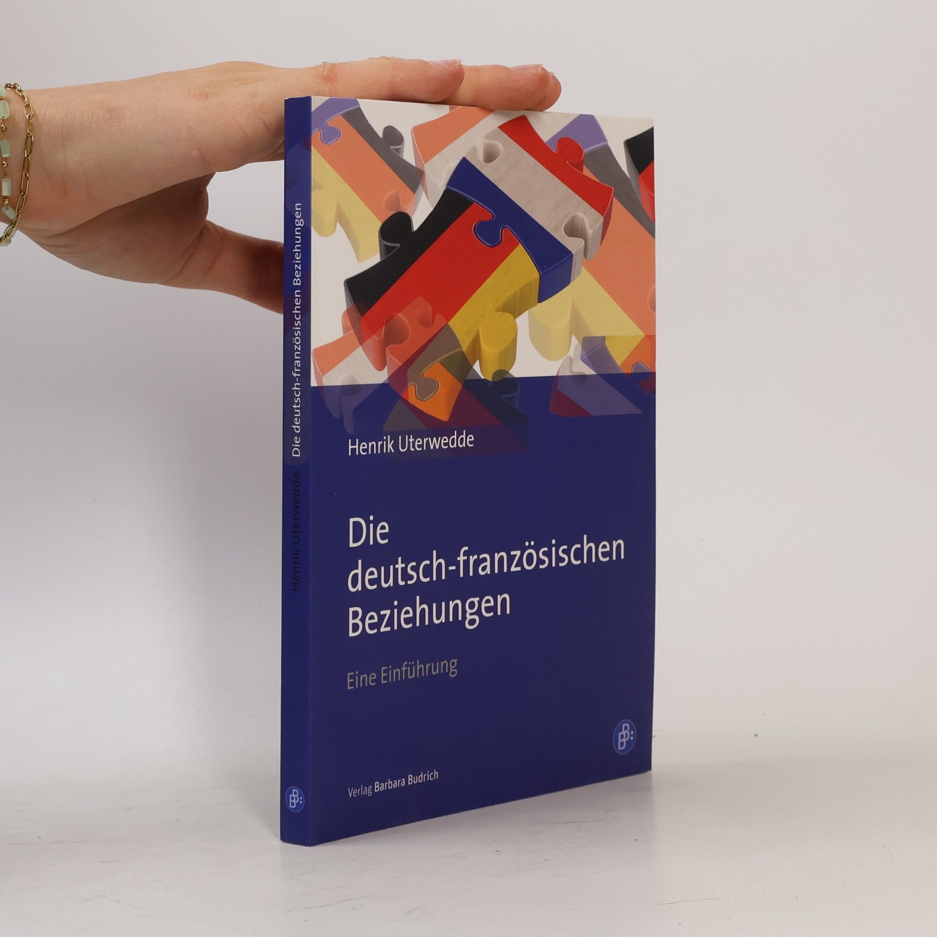 Henrik Uterwedde Die deutsch-französischen Beziehungen