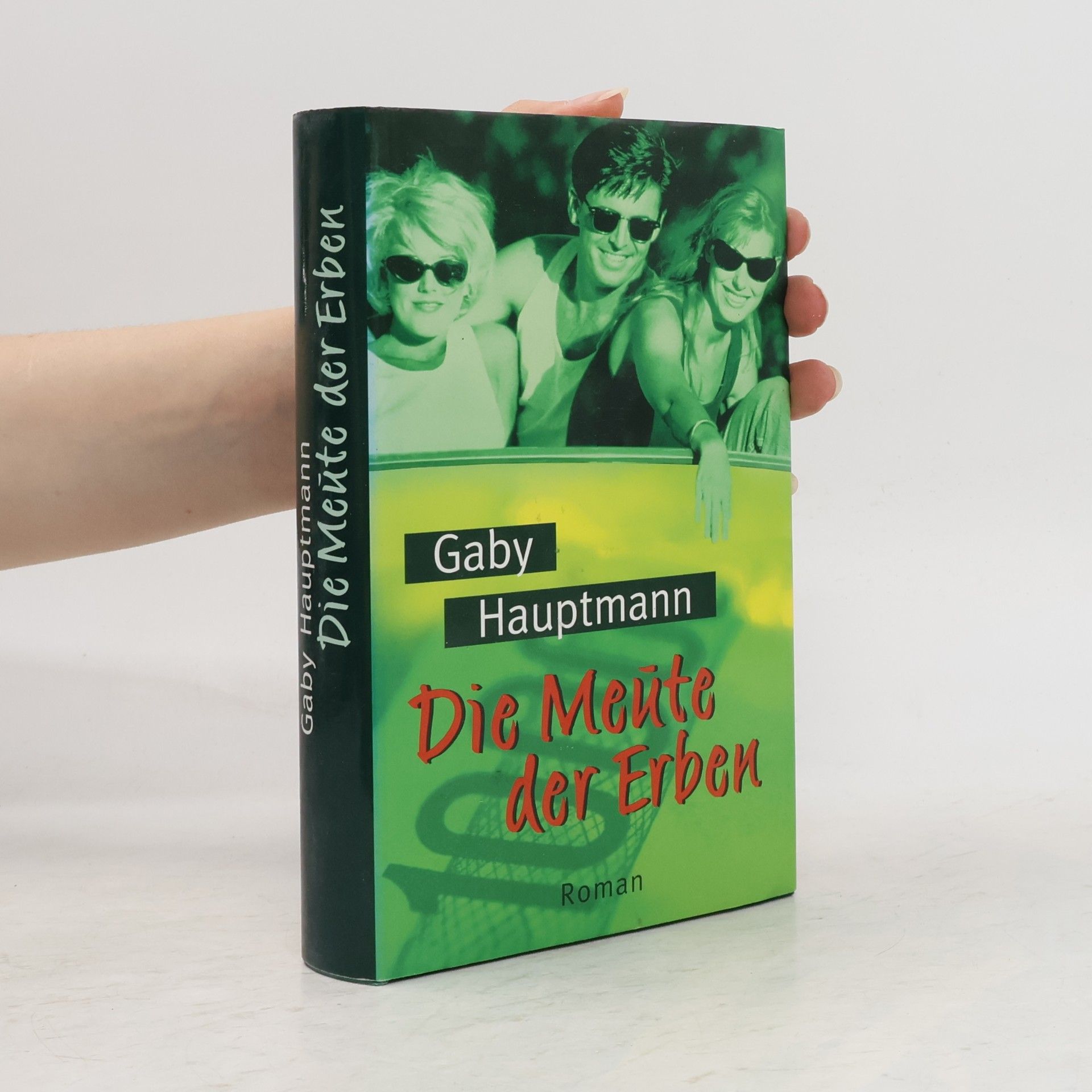 Gaby Hauptmann Die Meute der Erben