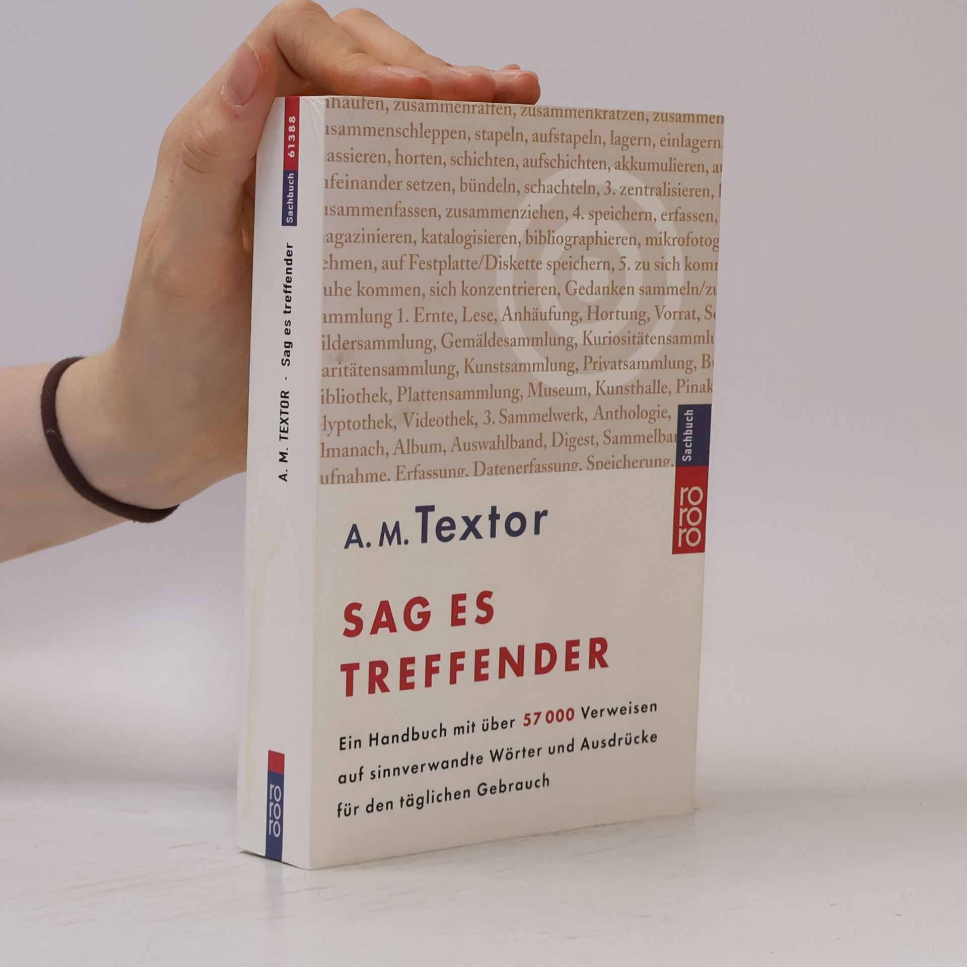 A. M. Textor Sag es treffender : ein Handbuch mit über 57000 Verweisen auf sinnverwandte Wörter und Ausdrücke für den täglichen Gebrauch