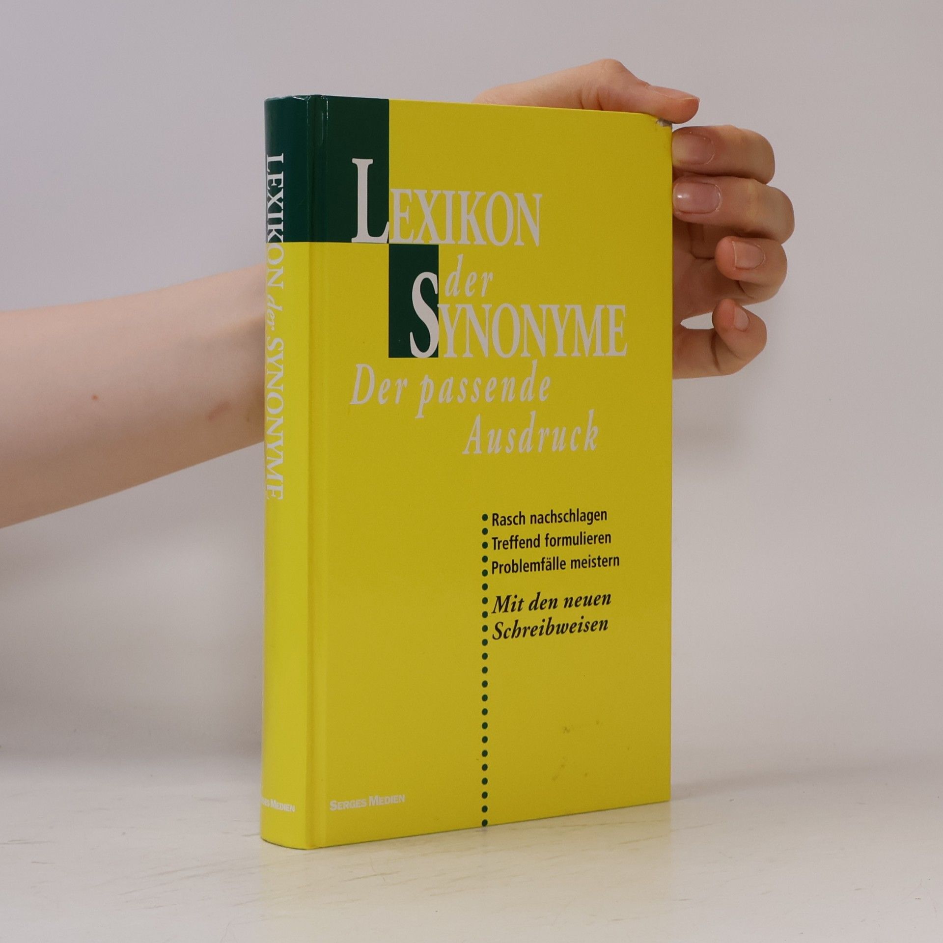 Autorenkollektiv Lexikon der Synonyme. Der passende Ausdruck