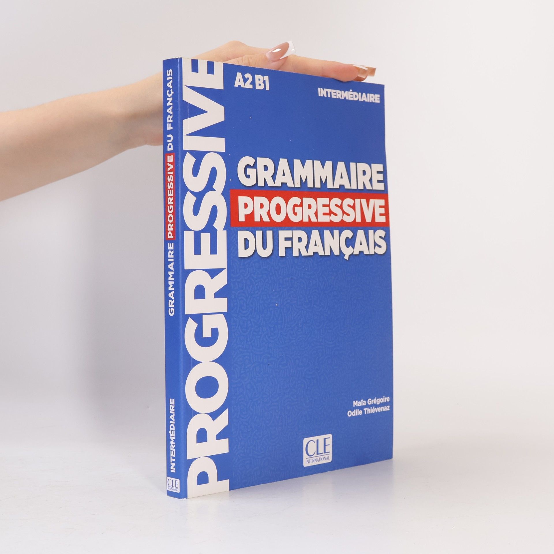 Maïa Grégoire Grammaire progressive du Français, Niveau intermédiaire (4ème édition), m. Audio-CD