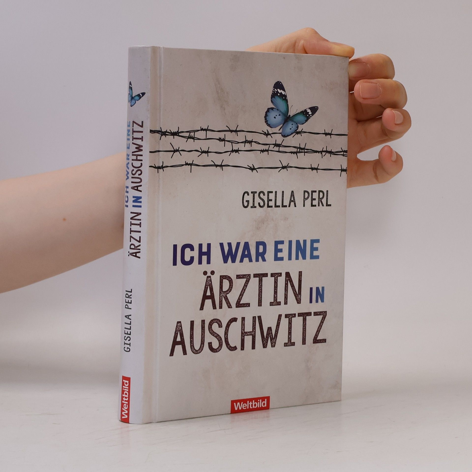 Gisella Perl Ich war eine Ärztin in Auschwitz