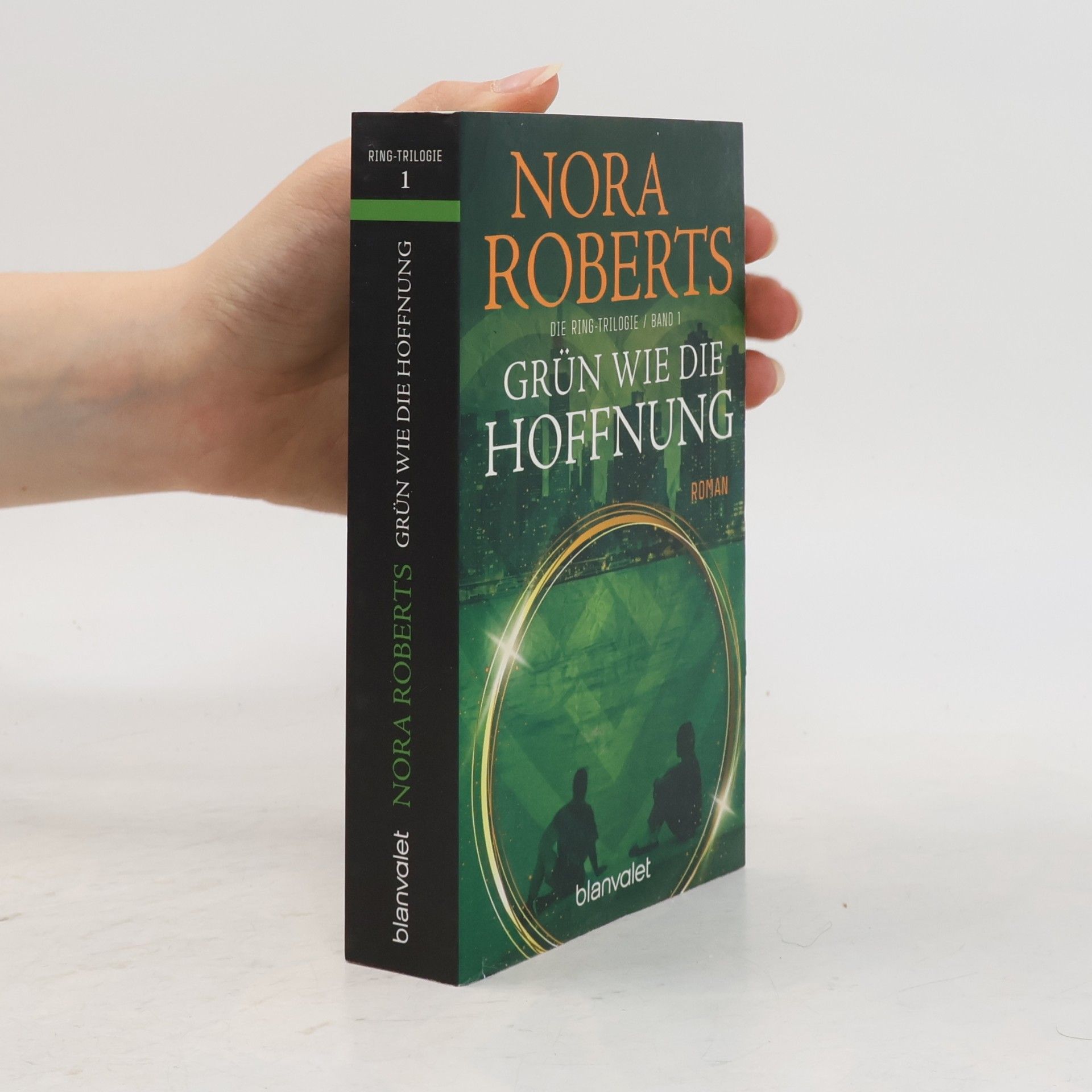 Nora Roberts Grün wie die Hoffnung