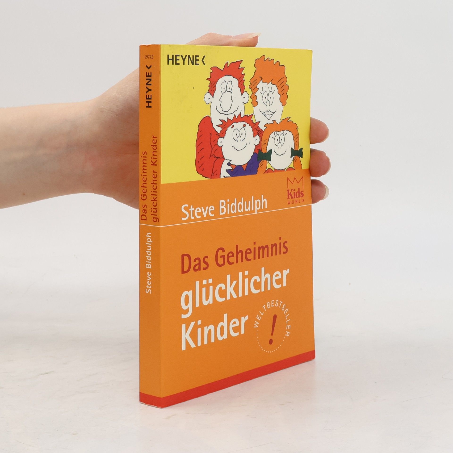 Steve Biddulph Das Geheimnis glücklicher Kinder