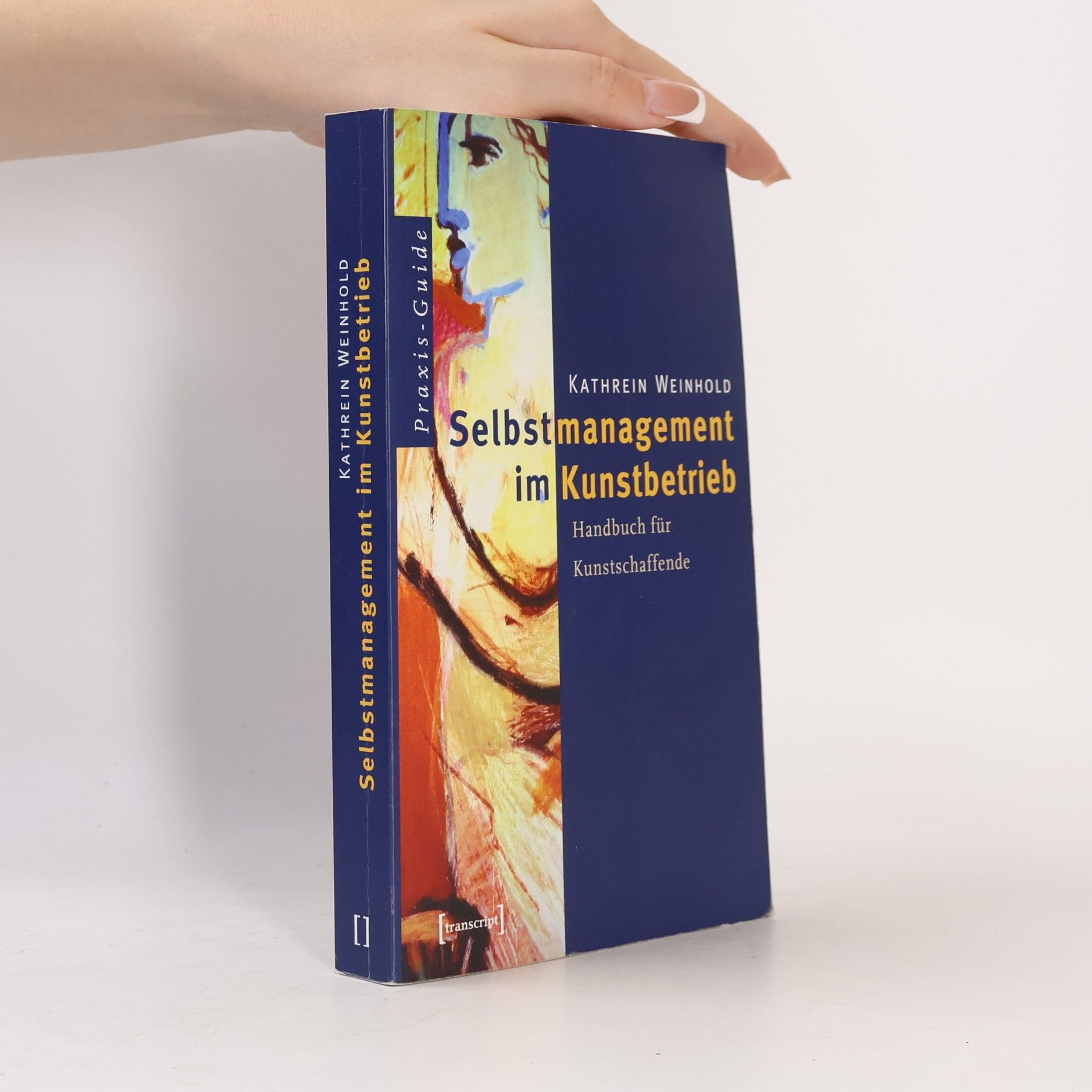 Kathrein Weinhold Selbstmanagement im Kunstbetrieb