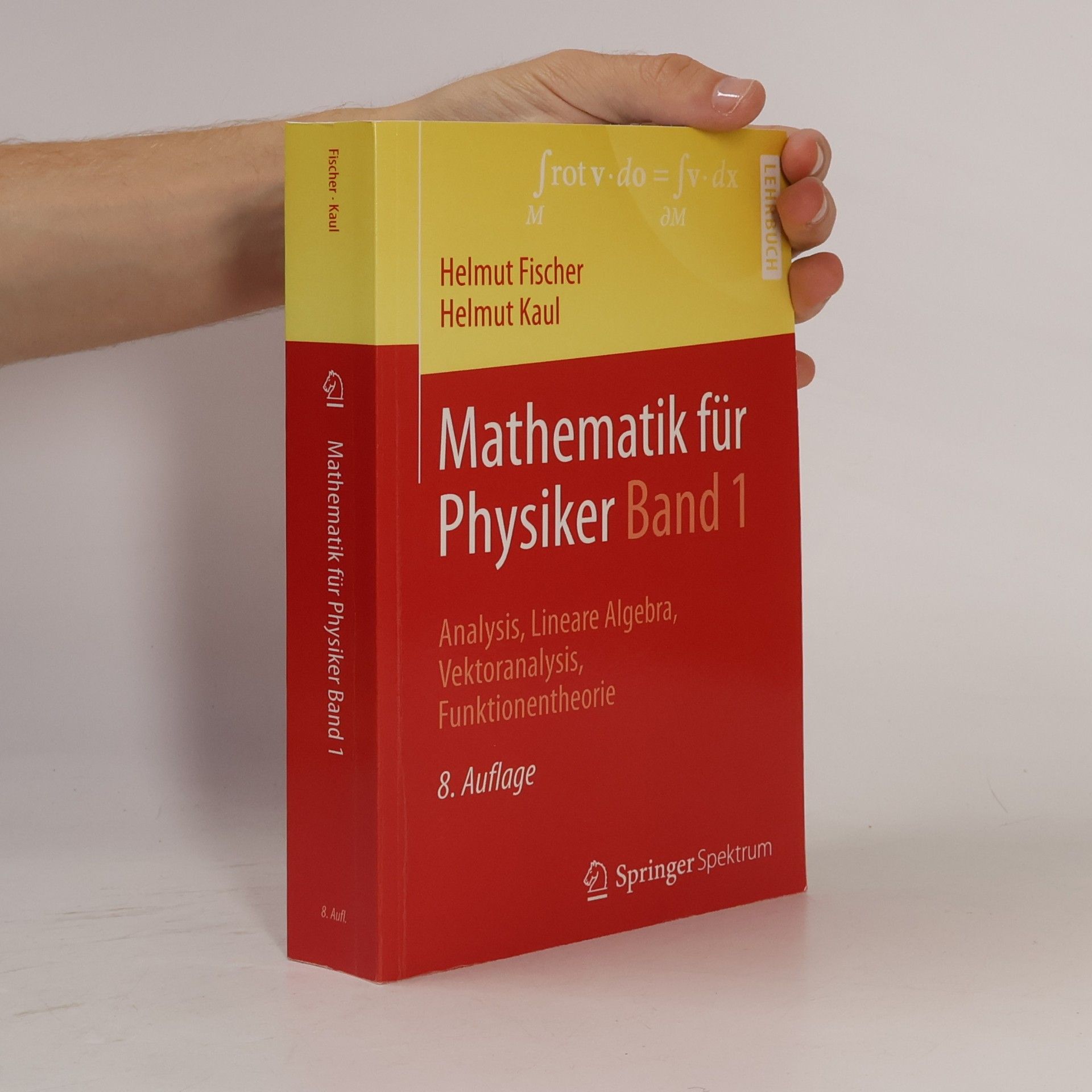 Helmut Fischer Analysis, Lineare Algebra, Vektoranalysis, Funktionentheorie